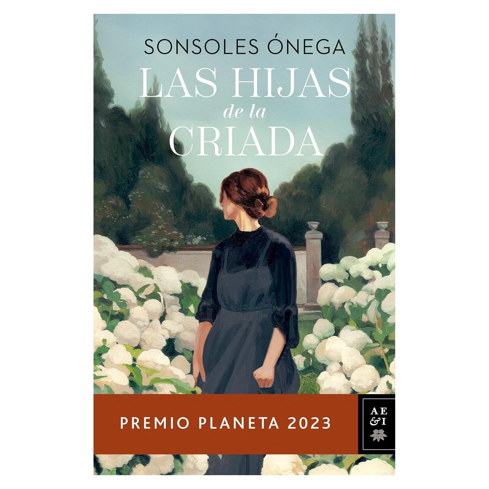 Las hijas de la criada - Editorial Planeta - 460 páginas