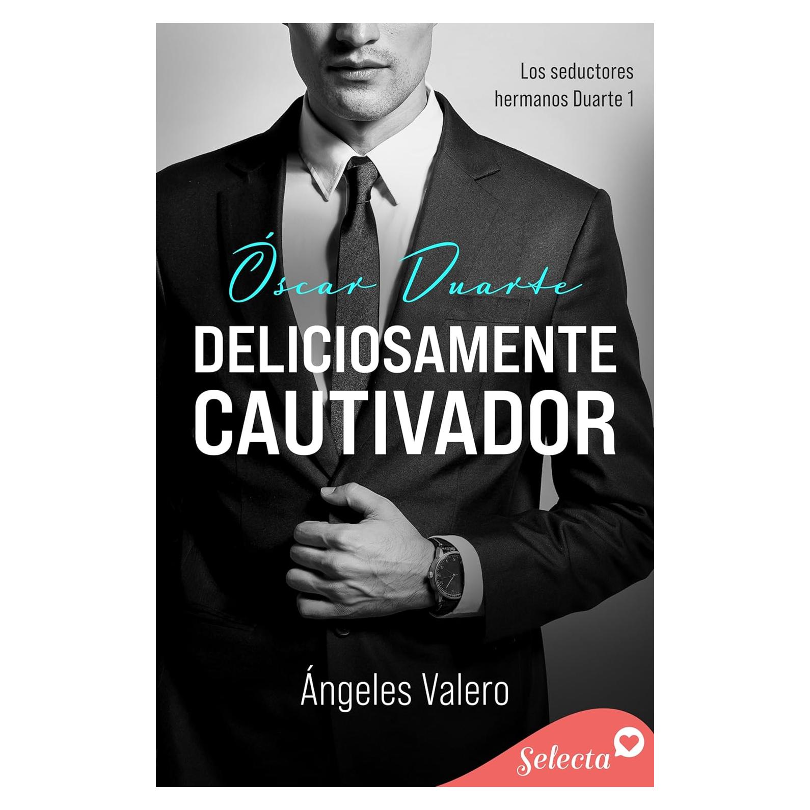 Deliciosamente cautivador (Los seductores hermanos Duarte 1) (Spanish Edition)