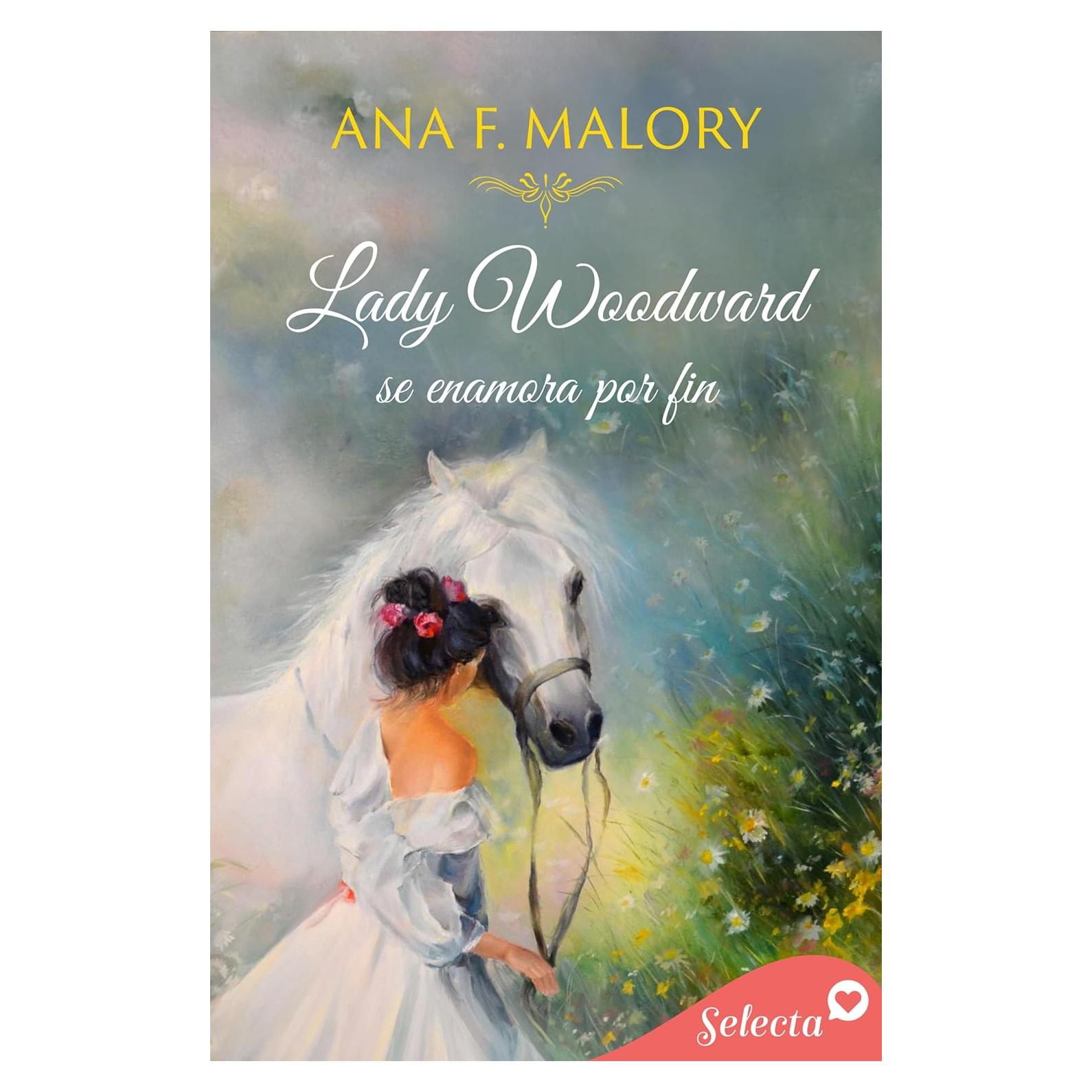 Lady Woodward se enamora por fin (Spanish Edition)