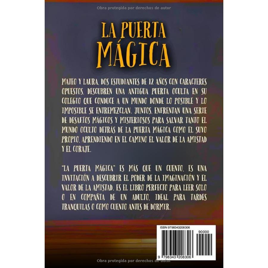 LA PUERTA MÁGICA: Un libro de aventuras para niños con un toque de fantasía, que enseña el valor de la amistad, del coraje y de la cooperación (Edad: 8, 9, 10, 11 y 12 años) (Spanish Edition)
