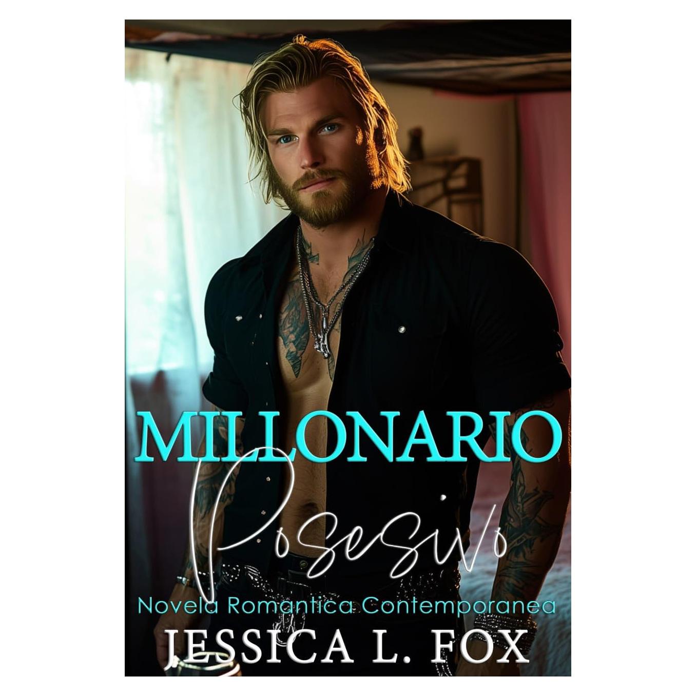 MILLONARIO POSESIVO: Novela Romántica Contemporánea