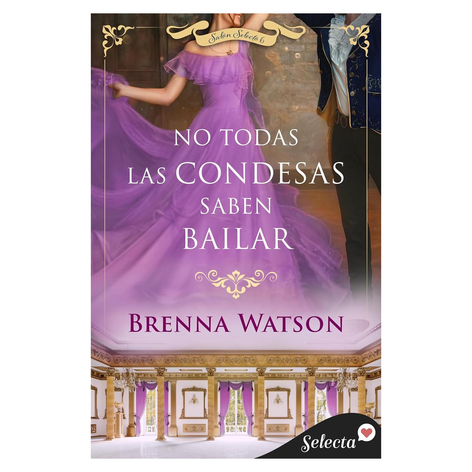 No todas las condesas saben bailar (Salón Selecto 6) (Spanish Edition)