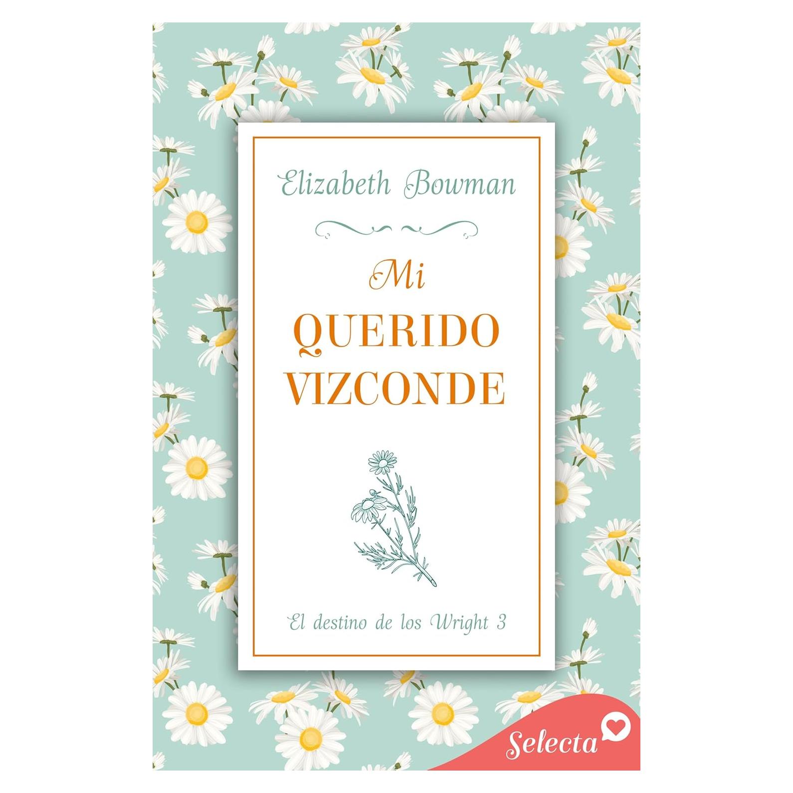 Mi querido vizconde (El destino de los Wright 3) (Spanish Edition)