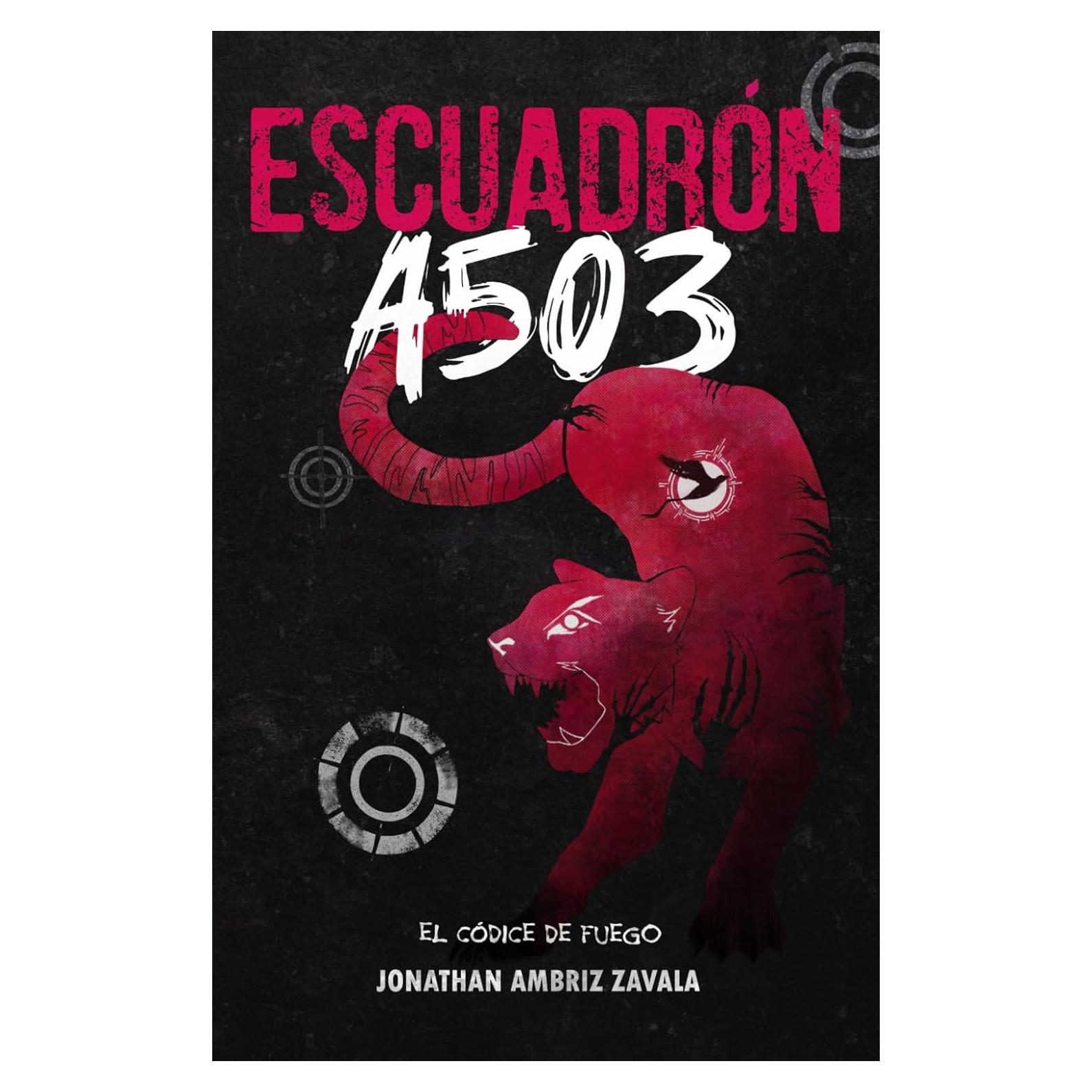 Escuadrón A503: El códice de fuego (Spanish Edition)