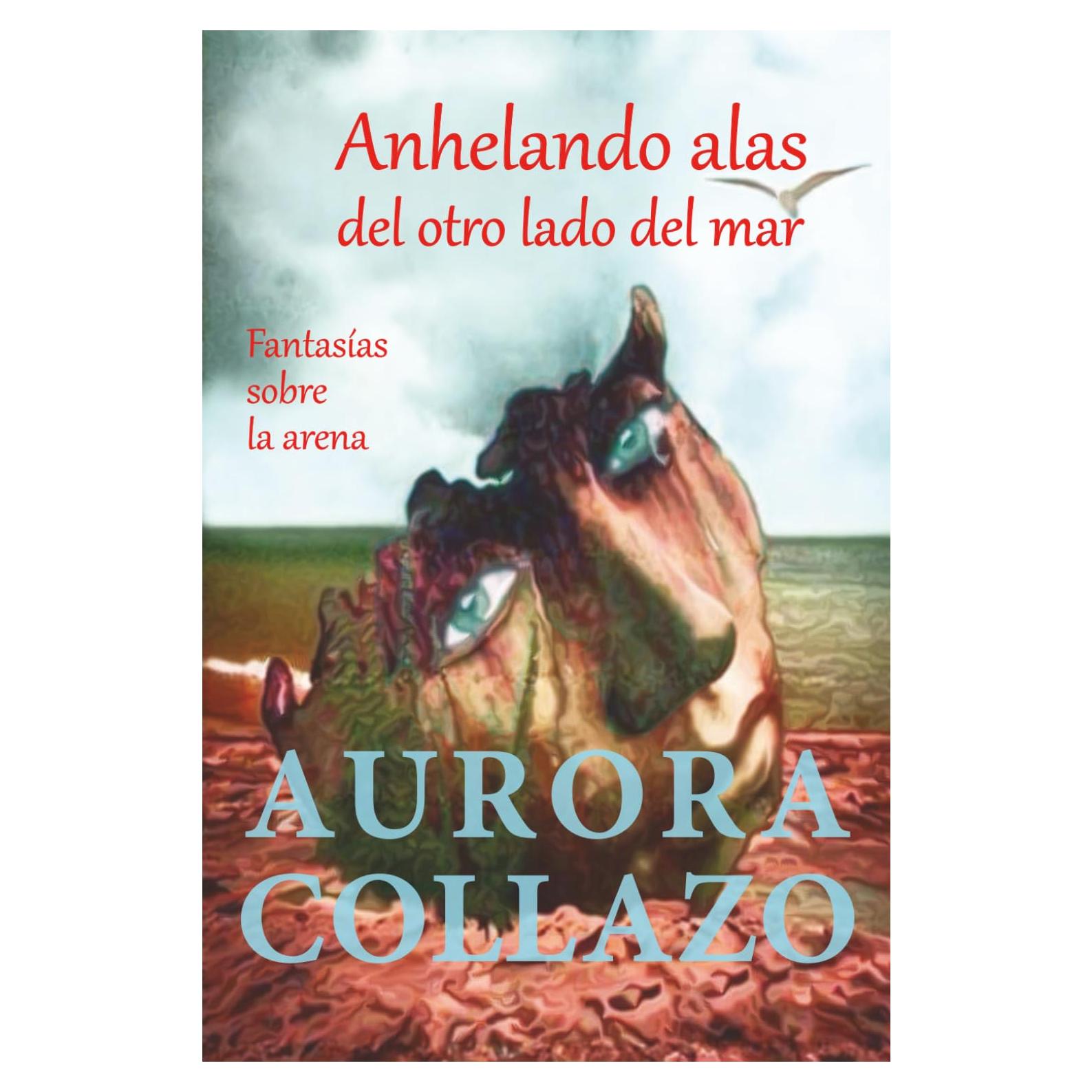 Anhelando alas del otro lado del mar: Fantasías sobre la arena (Spanish Edition)