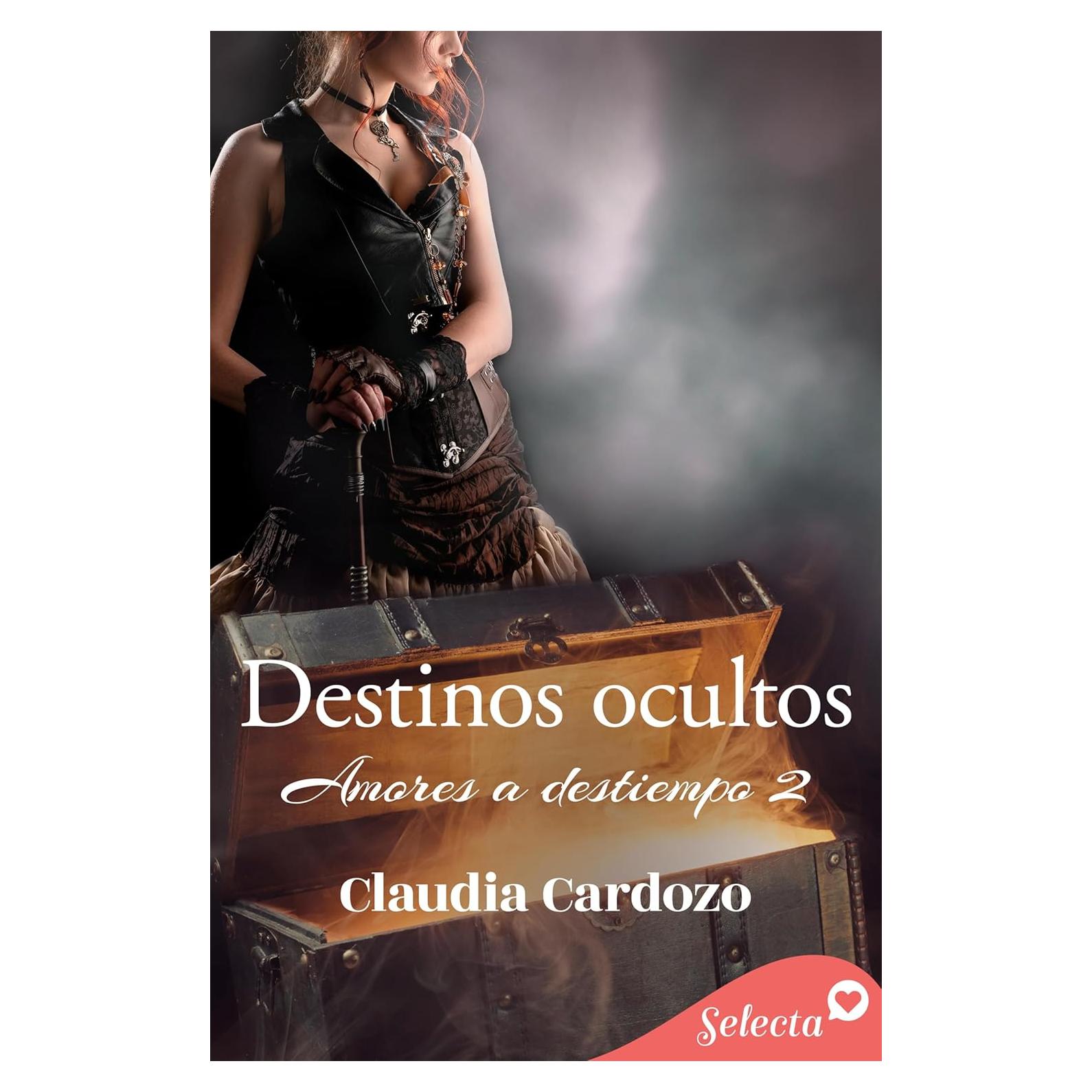 Destinos ocultos (Amores a destiempo 2) (Spanish Edition)
