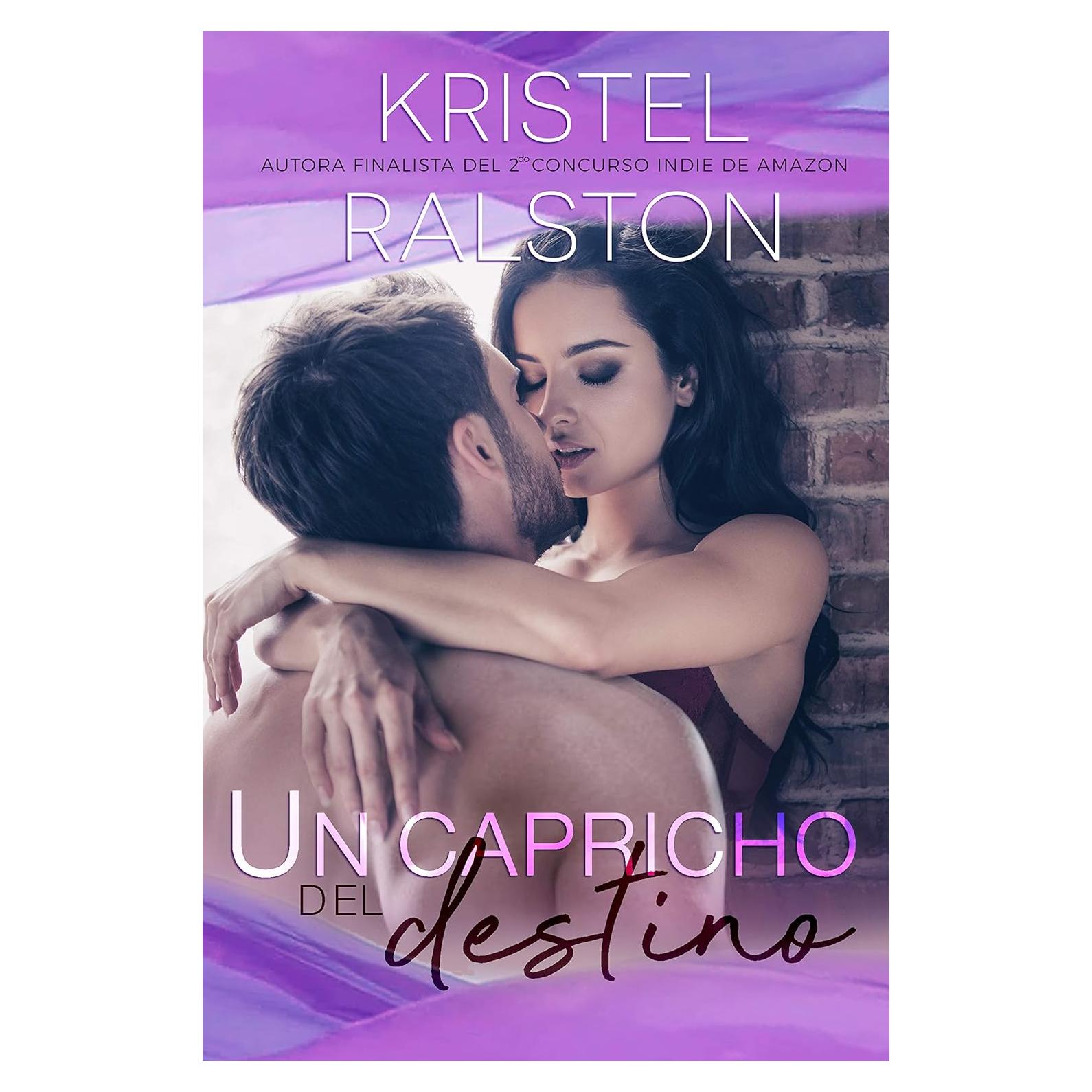 Un Capricho del Destino - Kristel Ralston - Novela Romántica