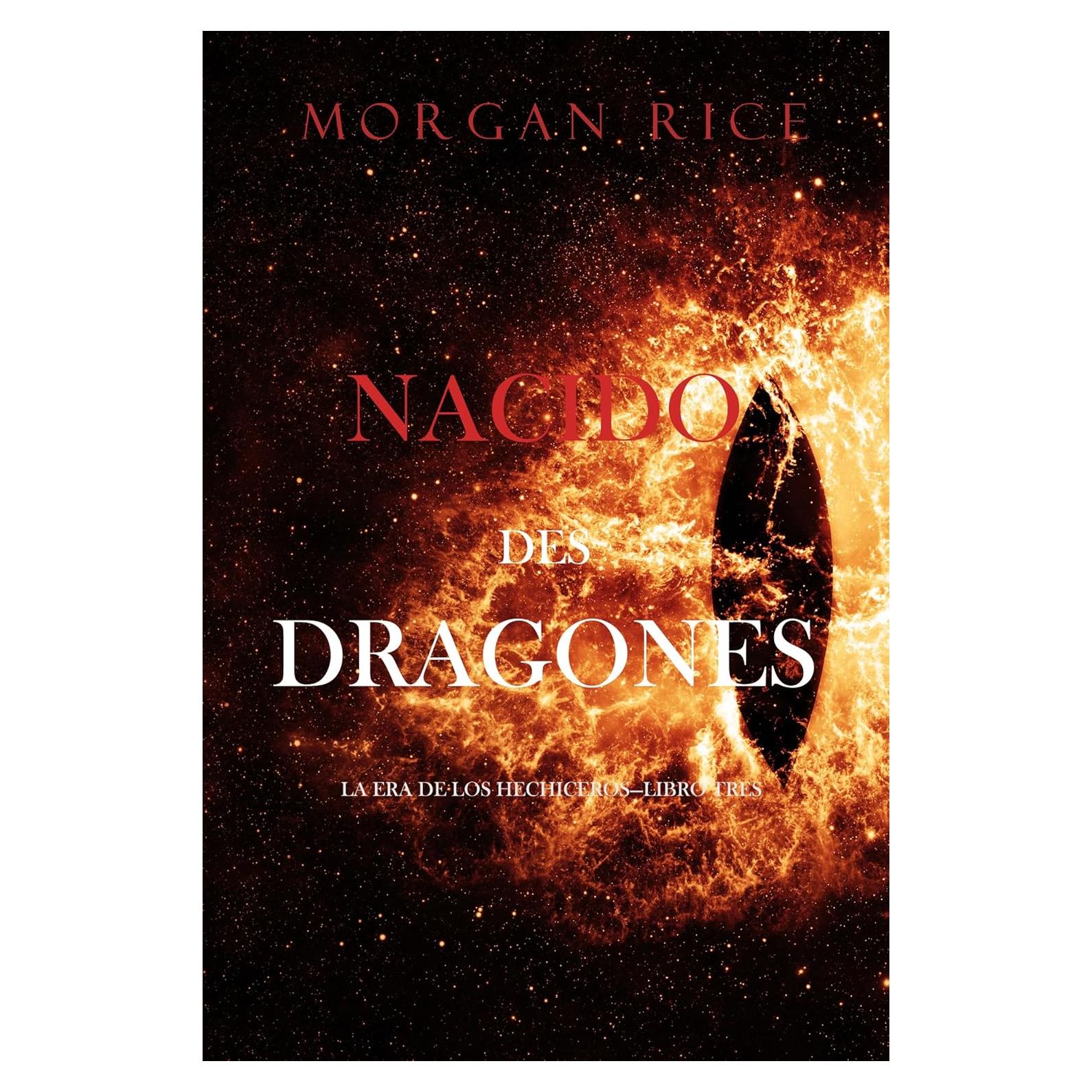 Nacido de Dragones (La Era de los Hechiceros—Libro Tres) (Spanish Edition)