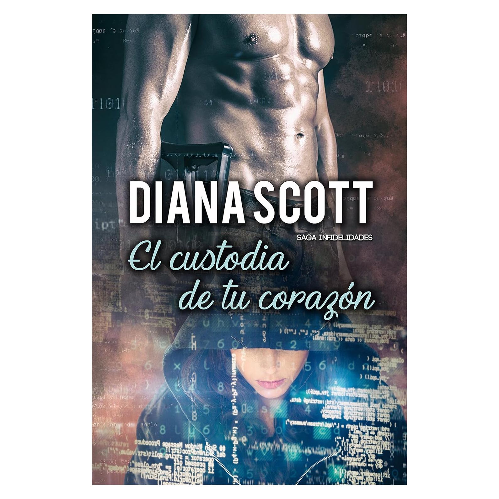 El Custodia de tu Corazón - Diana Scott - Novela Romántica
