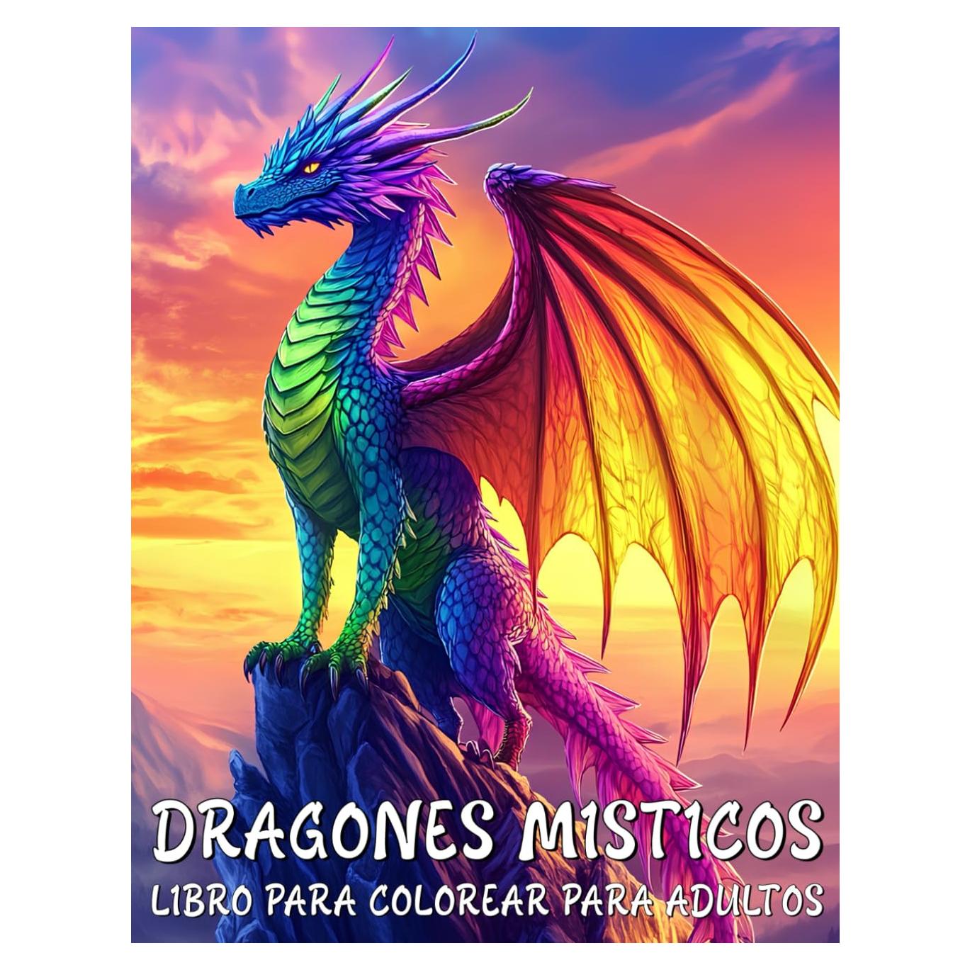 Dragones Místicos: Libro para Colorear para Adultos con Criaturas Míticas Caprichosas y Grandes Ilustraciones para la Relajación, el Alivio del Estrés y la Creatividad (Spanish Edition)