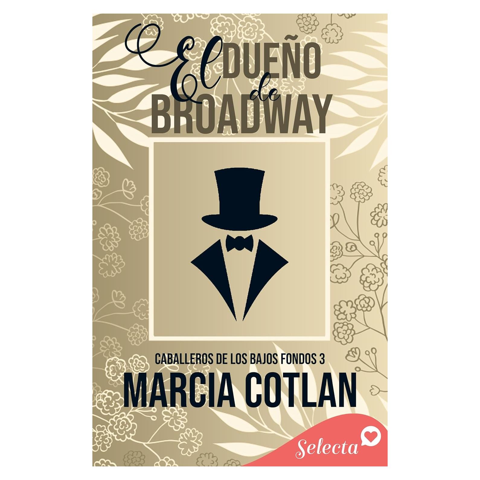 El dueño de Broadway (Caballeros de los bajos fondos 3) (Spanish Edition)