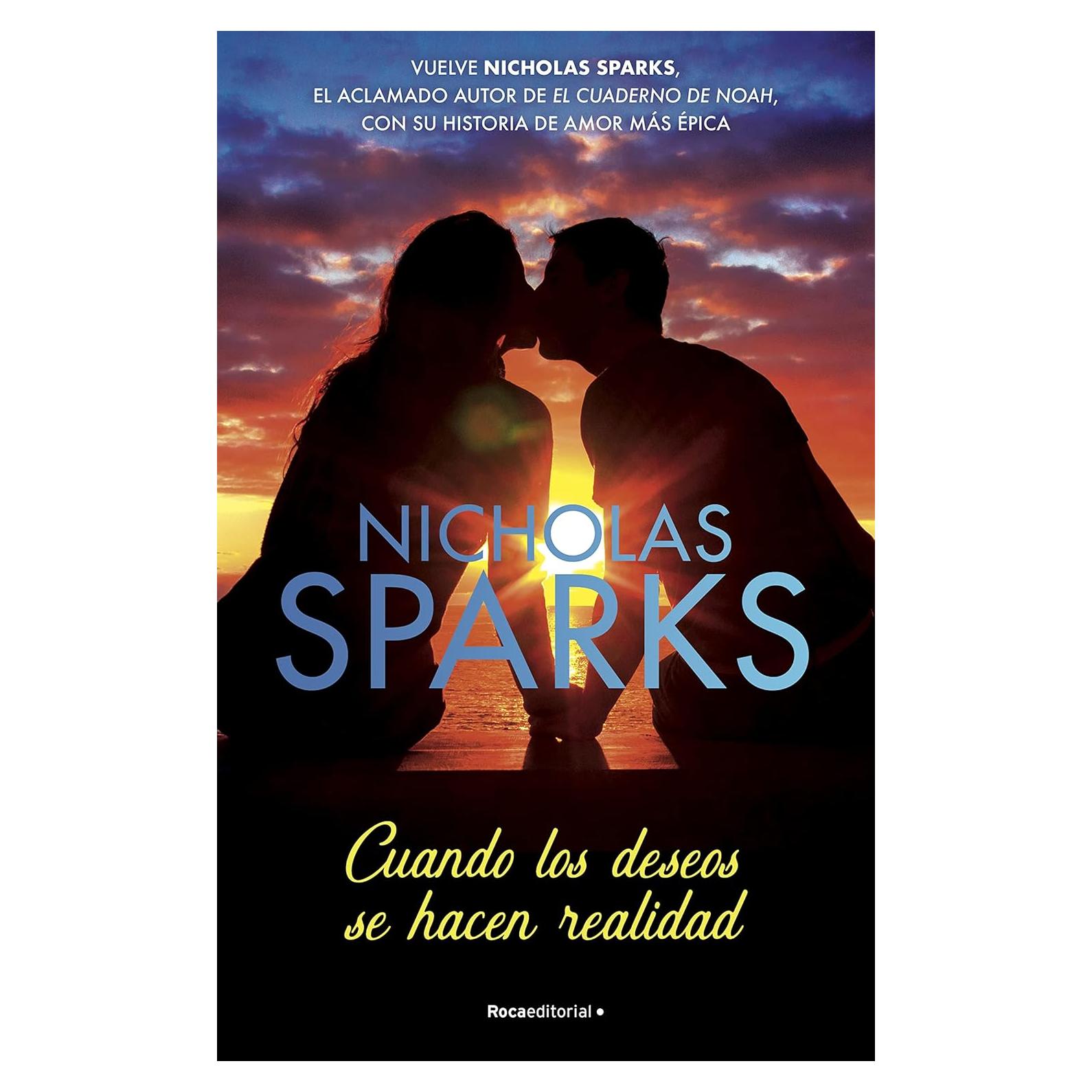 Cuando los deseos se hacen realidad - Nicholas Sparks