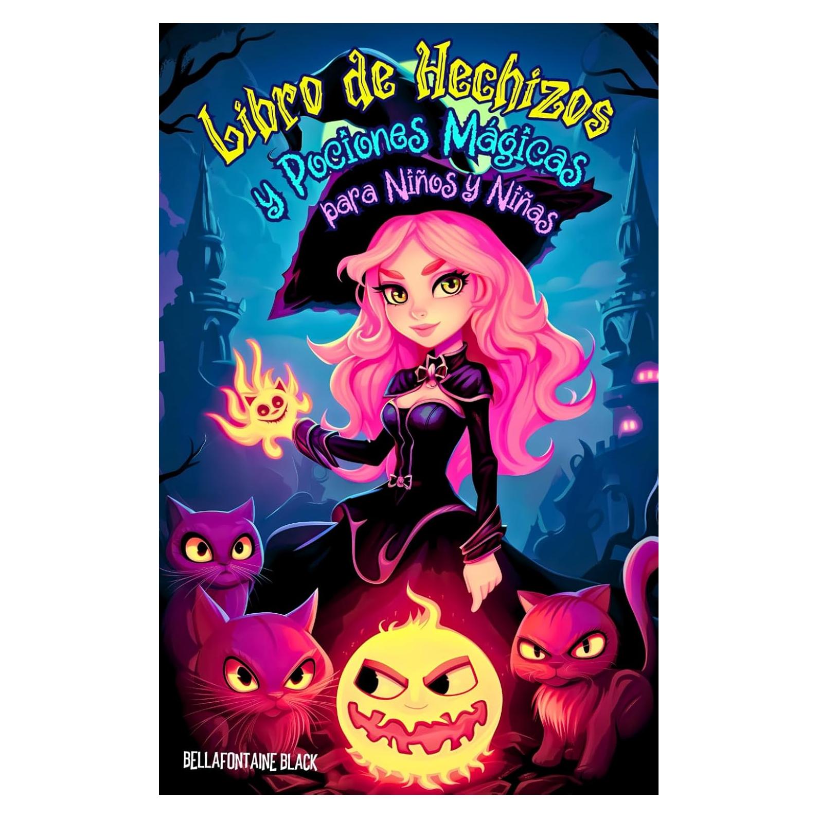 Libro de Hechizos y Pociones Mágicas para Niños y Niñas: Cuentos Infantiles de Aventura con Brujas que te Guían por un Fascinante Mundo de los ... Llenas de Humor y Fantasía (Spanish Edition)