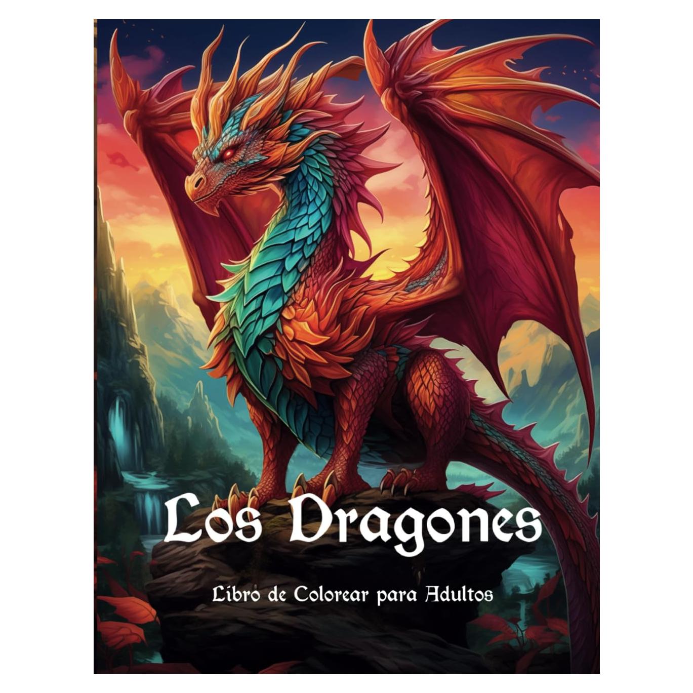 Los Dragones Libro de Colorear para Adultos: Criaturas Míticas de Fantasía para Relajarse y Aliviar el Estrés (Spanish Edition)