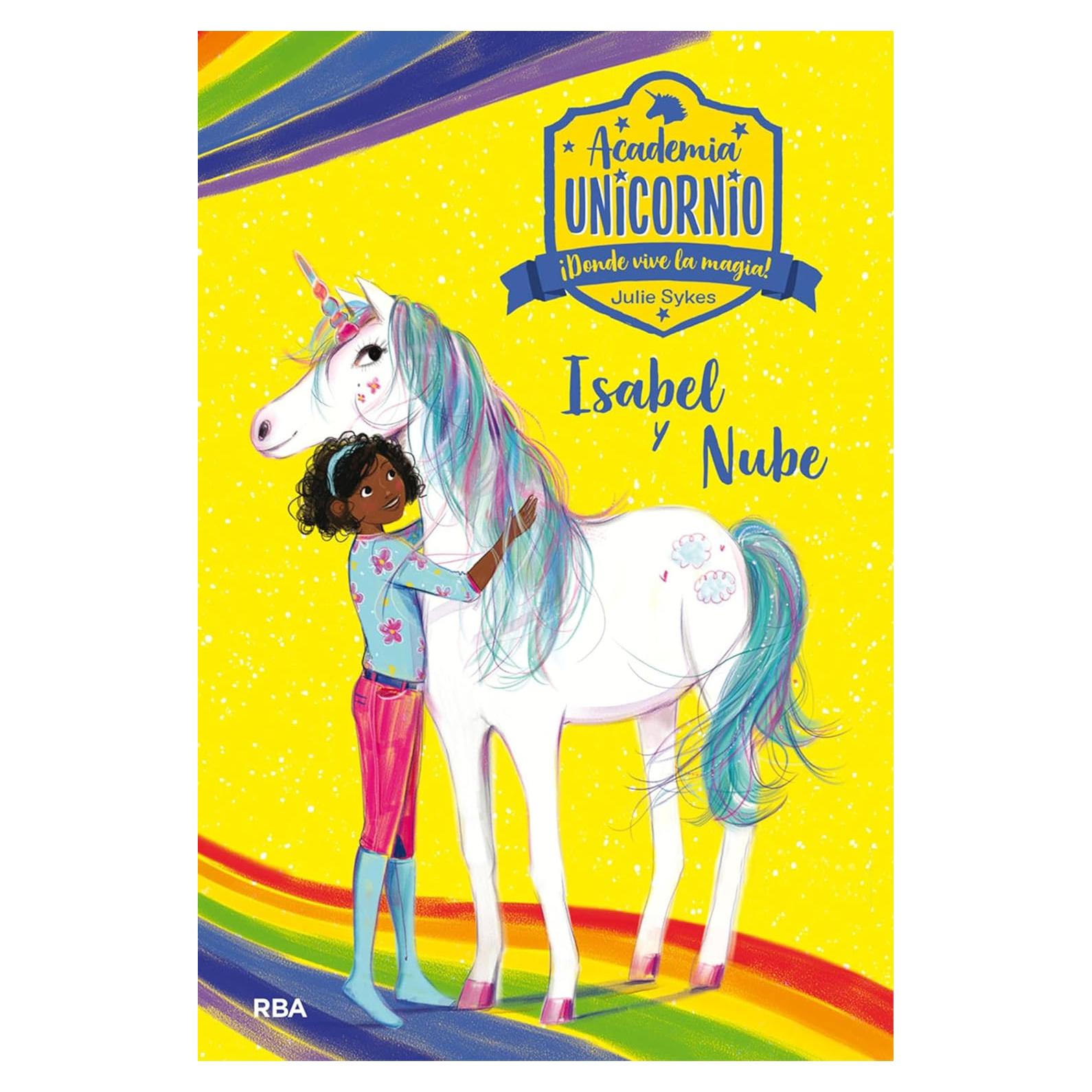 Academia Unicornio 4 - Isabel y Nube - Libro en Español