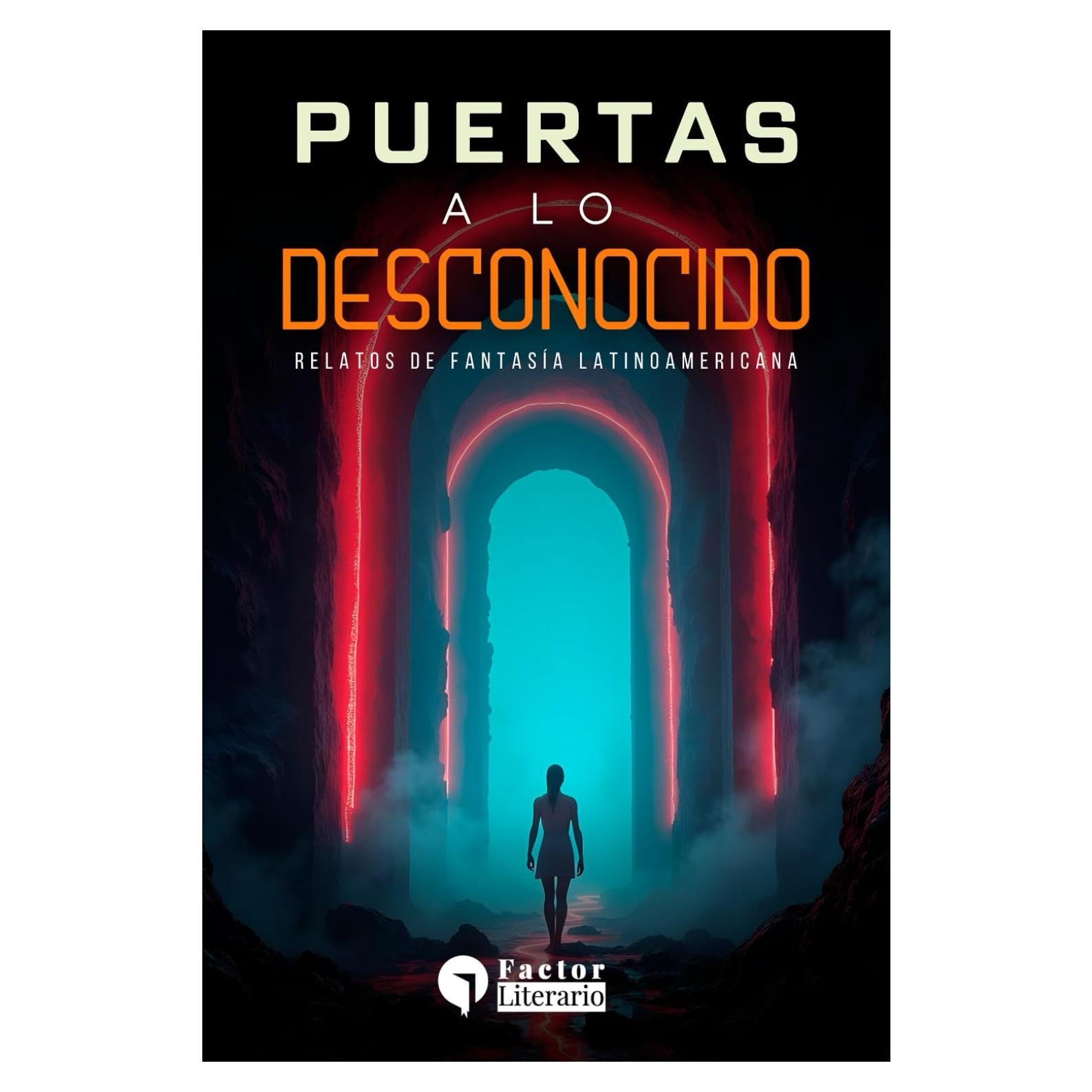 Puertas a lo desconocido: Relatos de fantasía latinoamericana (Spanish Edition)