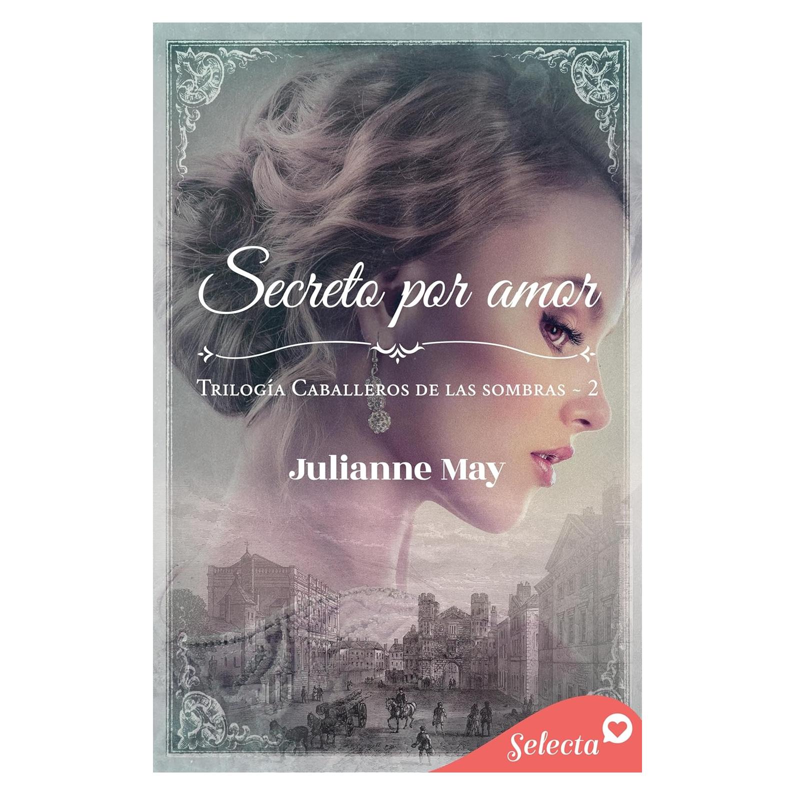 Secreto por amor (Caballeros de las sombras 2) (Spanish Edition)