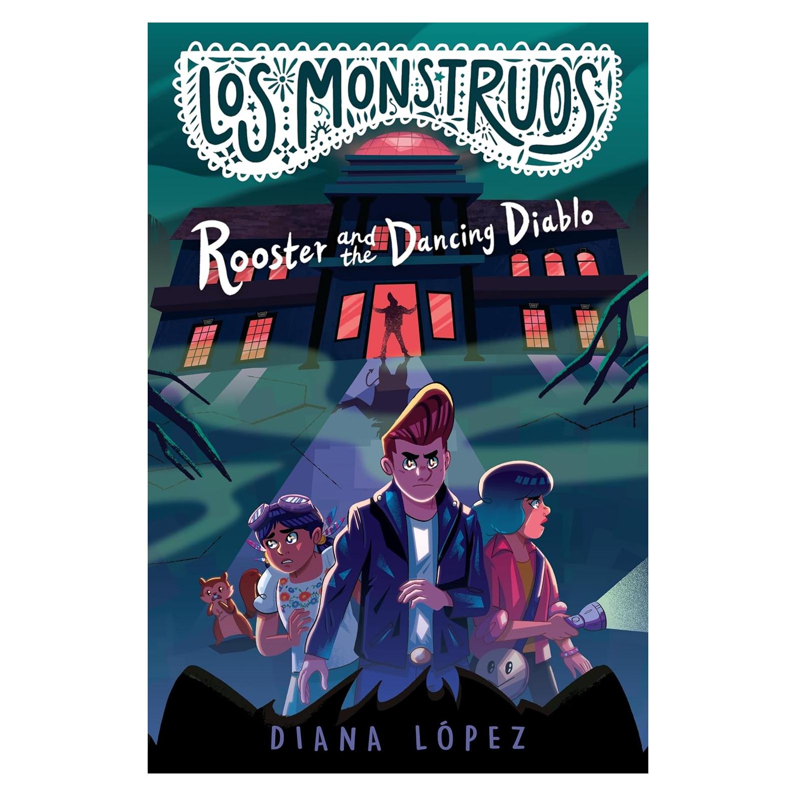 Los Monstruos: Rooster and the Dancing Diablo