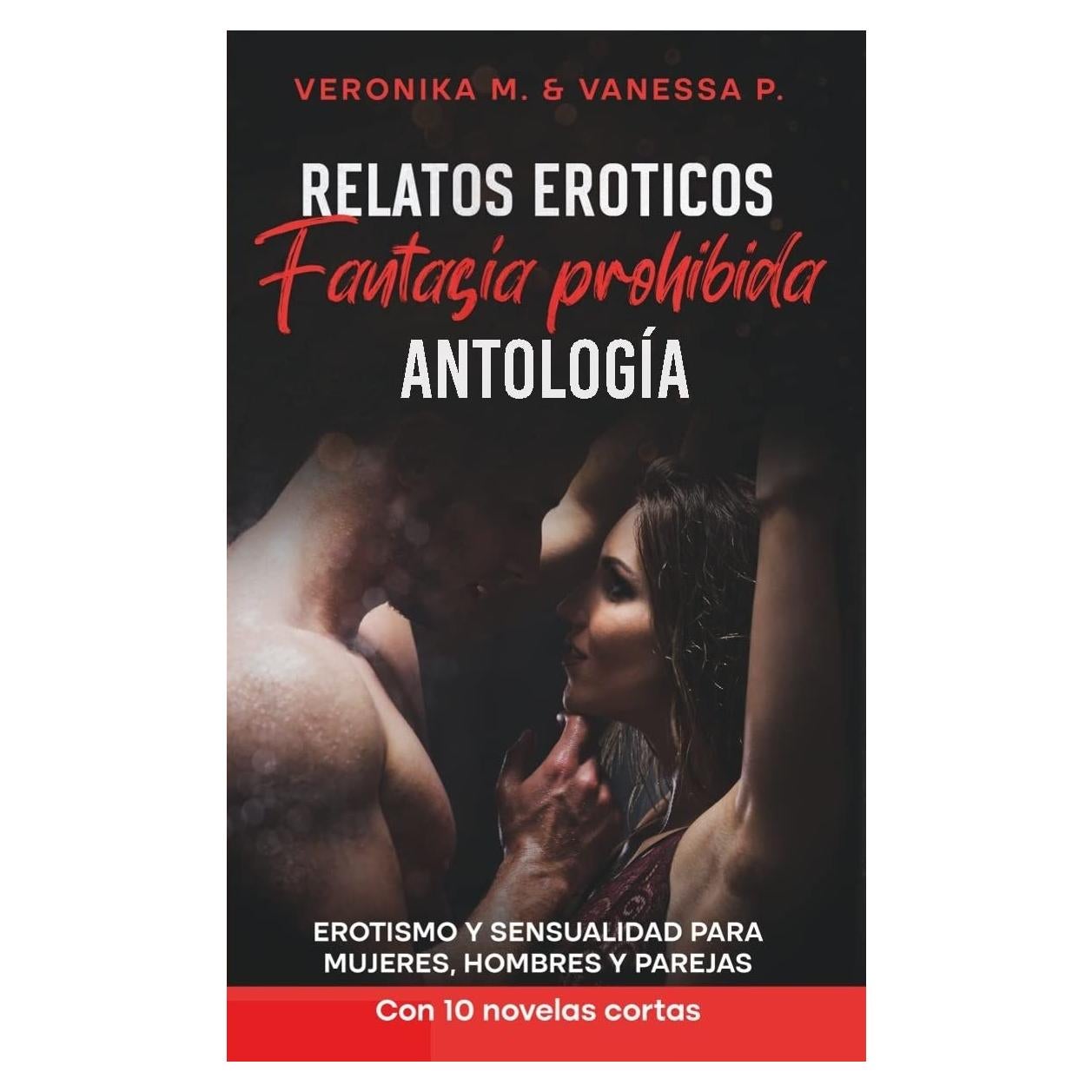 Relatos Eróticos - Vanessa P. y Veronika M. - 10 historias