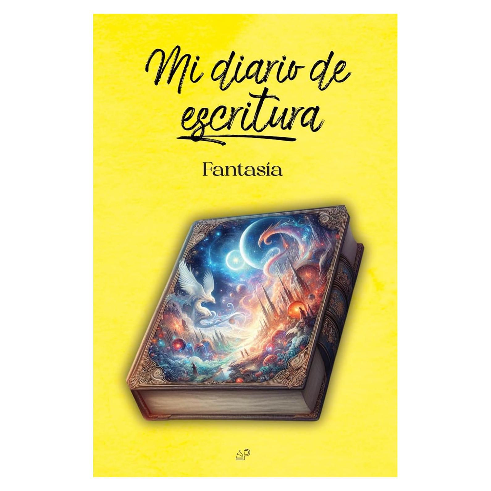 Mi diario de escritura: Fantasía (Spanish Edition)