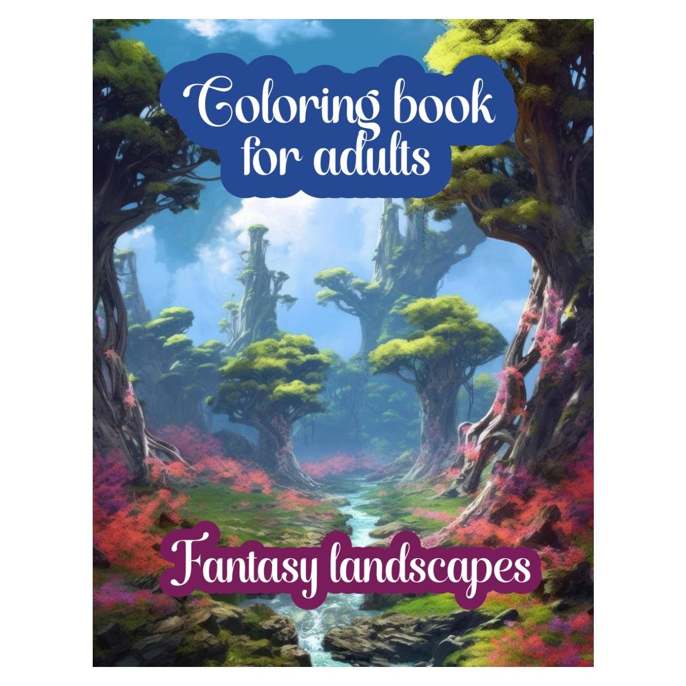 Fantasy landscapes coloring book: Nature, castles, waterfalls, incredible environments and much more (Spanish Edition)