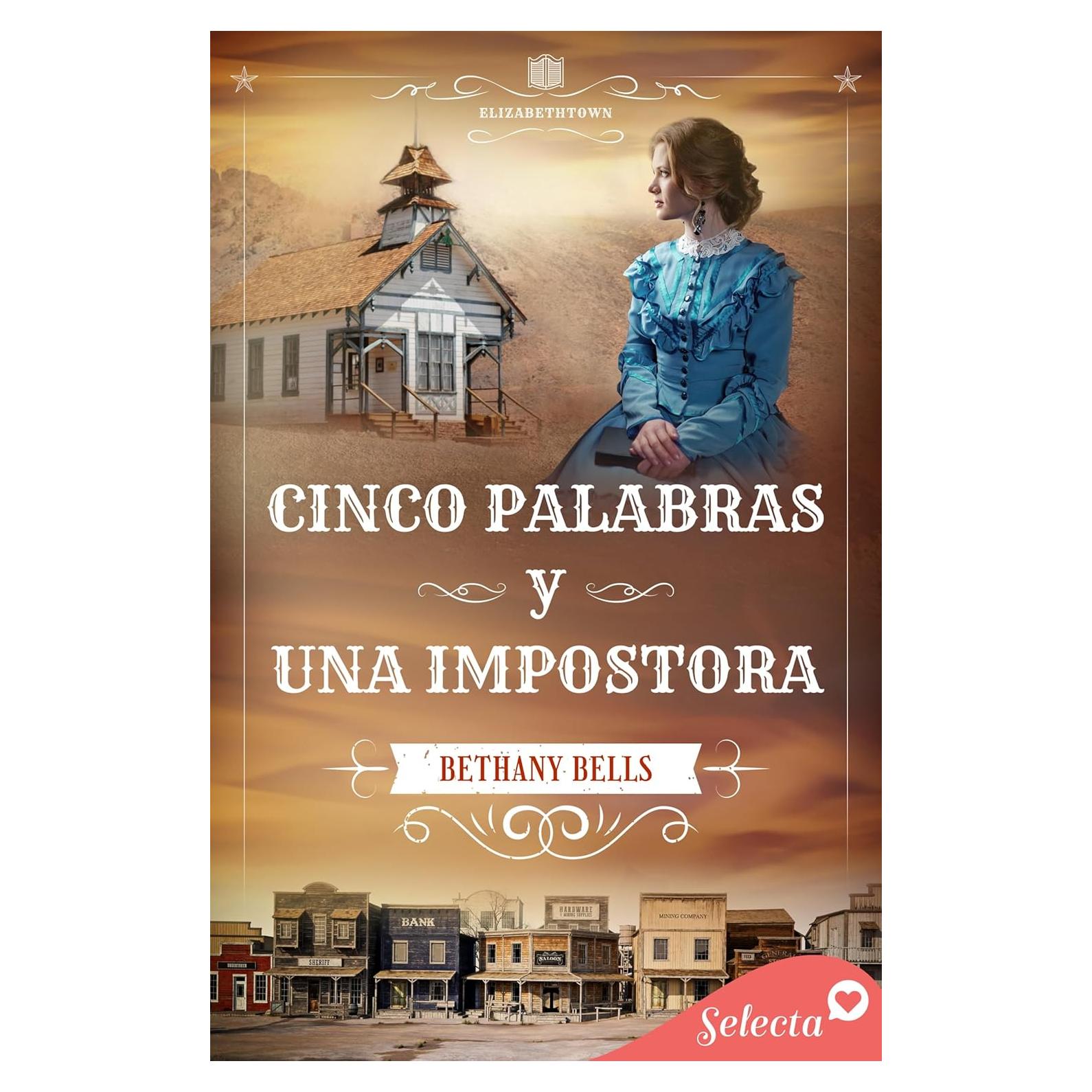 Cinco palabras y una impostora (Serie Elizabethtown 5) (Spanish Edition)