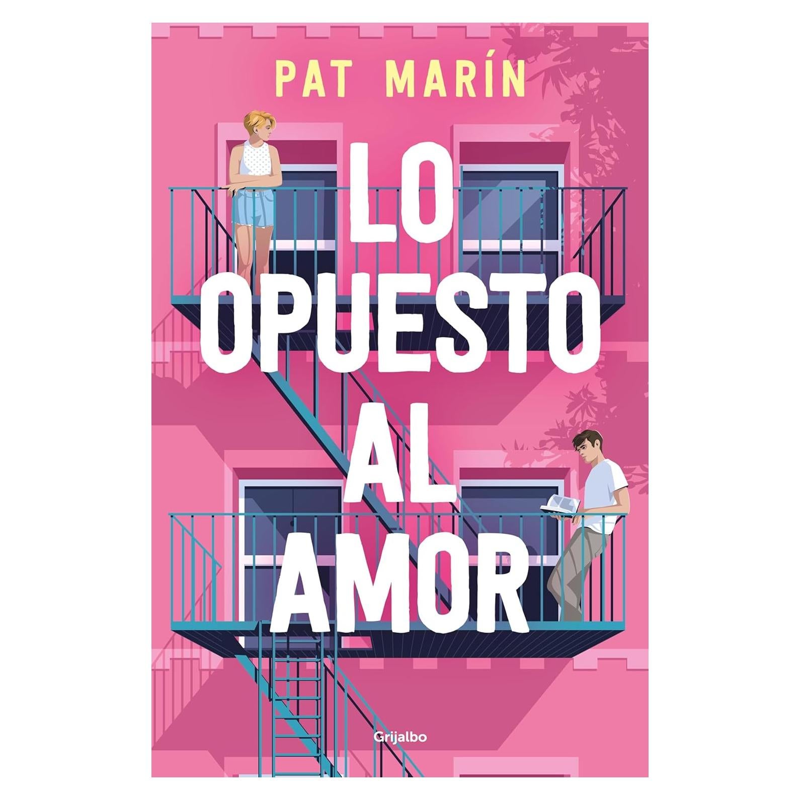 Lo Opuesto al Amor - Pat Marín - Novela Romántica