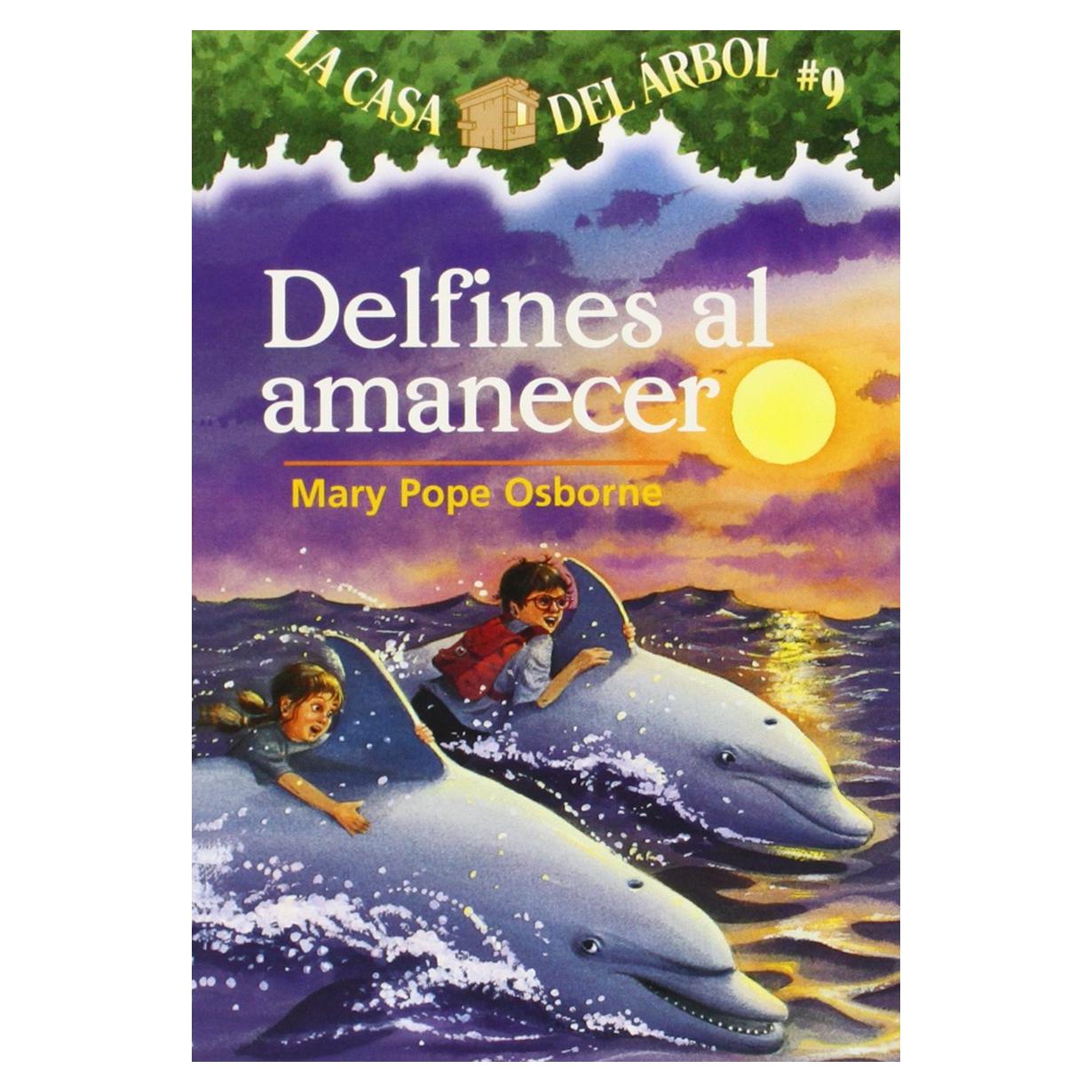 Delfines Al Amanecer / Dolphins at Daybreak (La Casa Del Arbol / Magic Tree House) (Spanish Edition)
