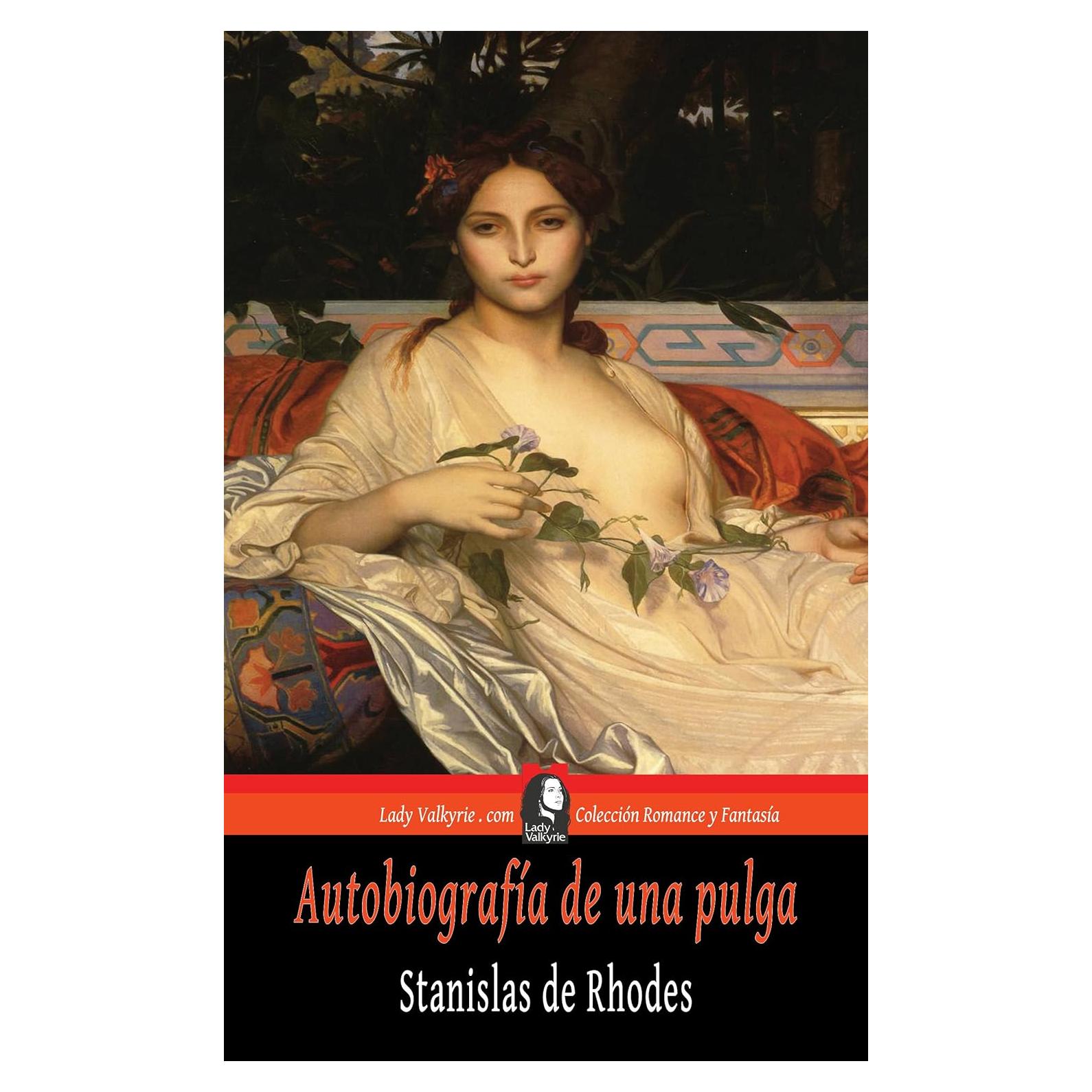 Autobiografía de una Pulga - Lady Valkyrie - 180 Páginas