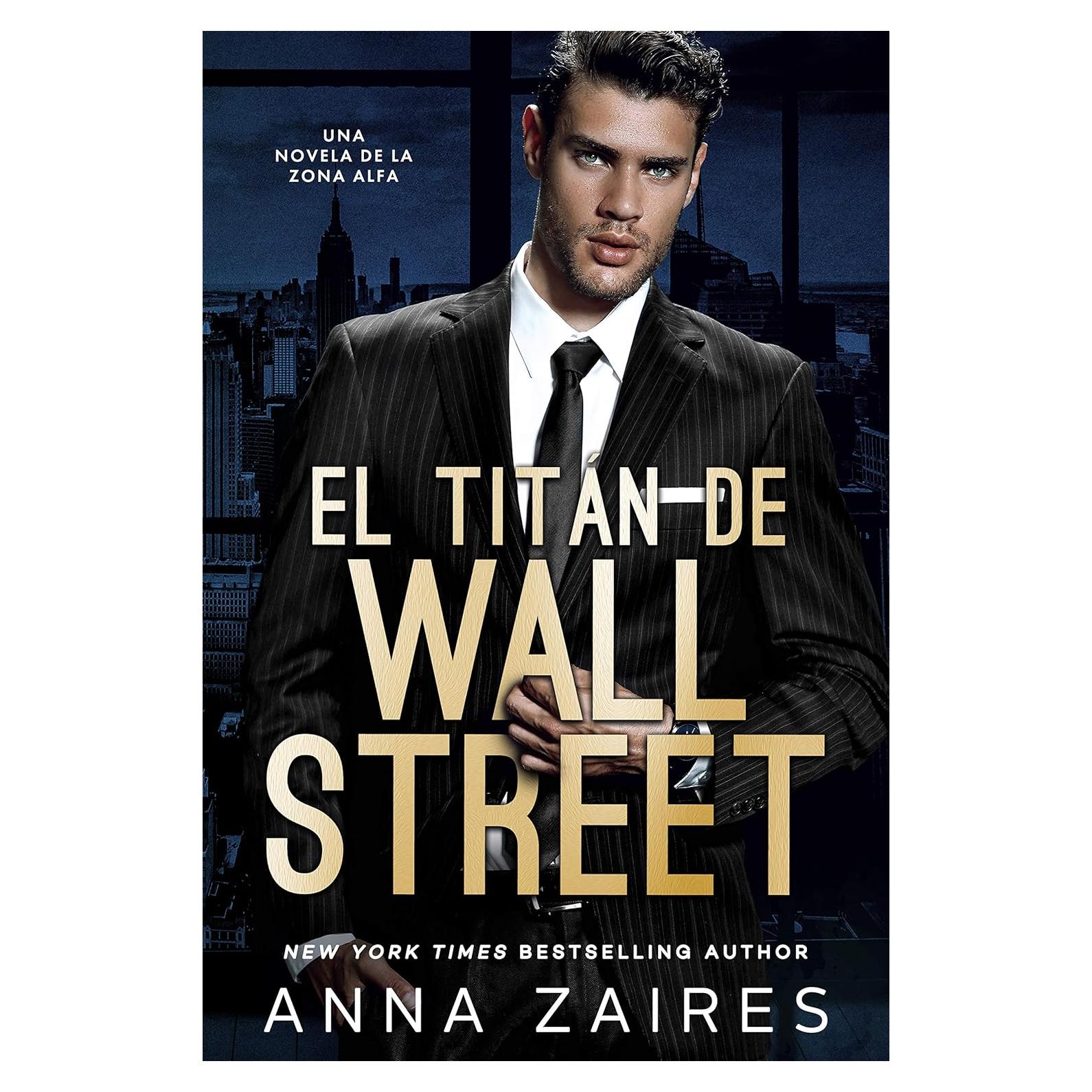 El titán de Wall Street: Una novela de la Zona Alfa (Spanish Edition)