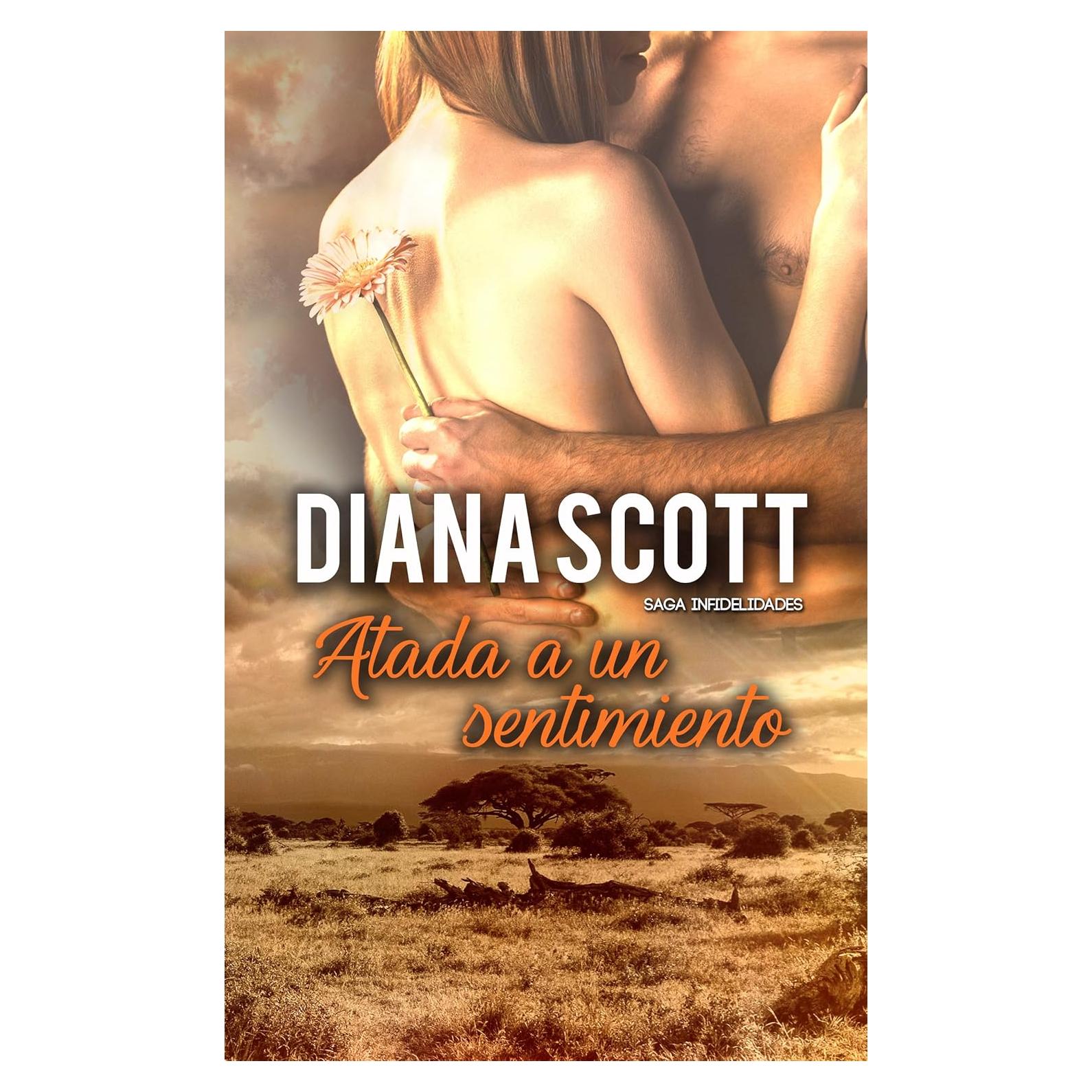 Atada a un Sentimiento - Diana Scott - Novela Romántica