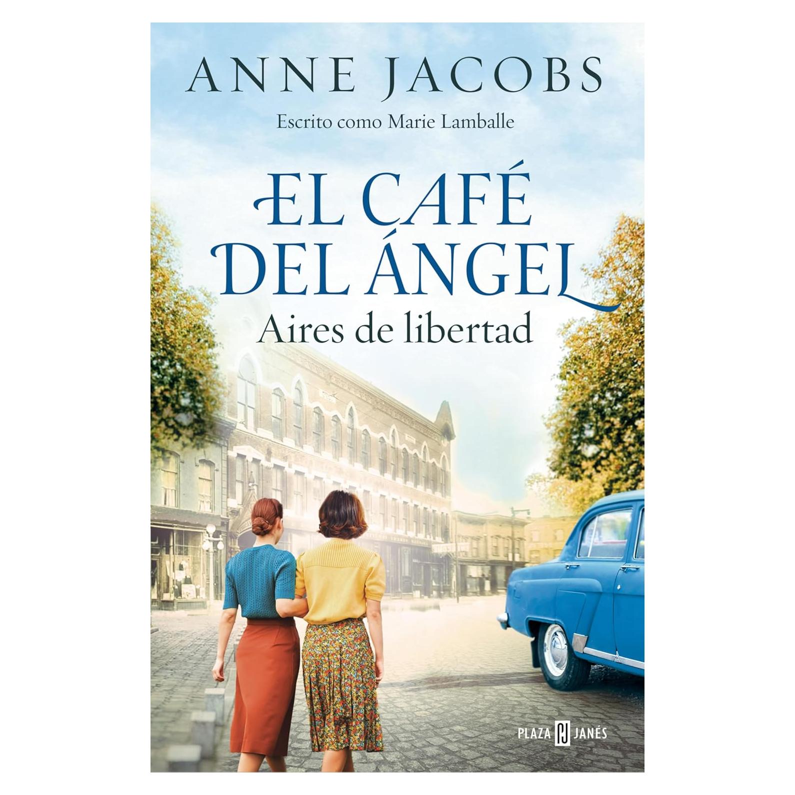 El Café del Ángel 4 - Aires de Libertad - Anne Jacobs