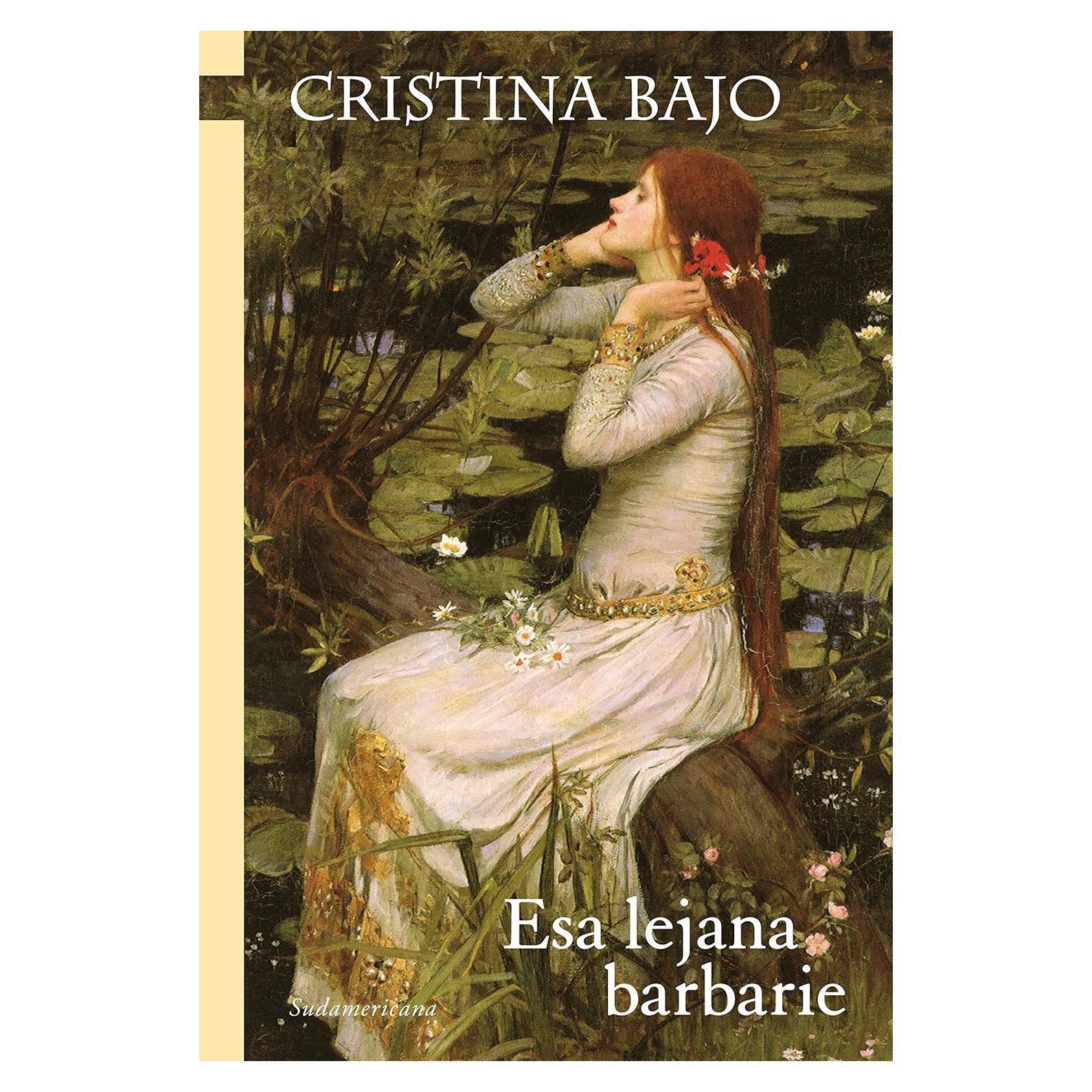 Esa lejana barbarie - Cristina Bajo - Novela histórica