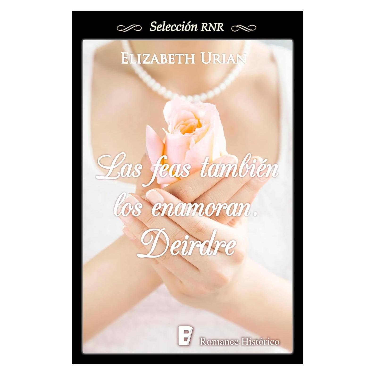 Deirdre (Las feas también los enamoran 2) (Spanish Edition)