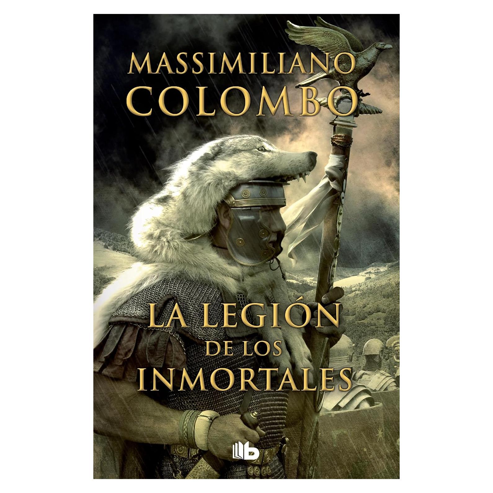 La legión de los inmortales - B DE BOOKS - Novela histórica