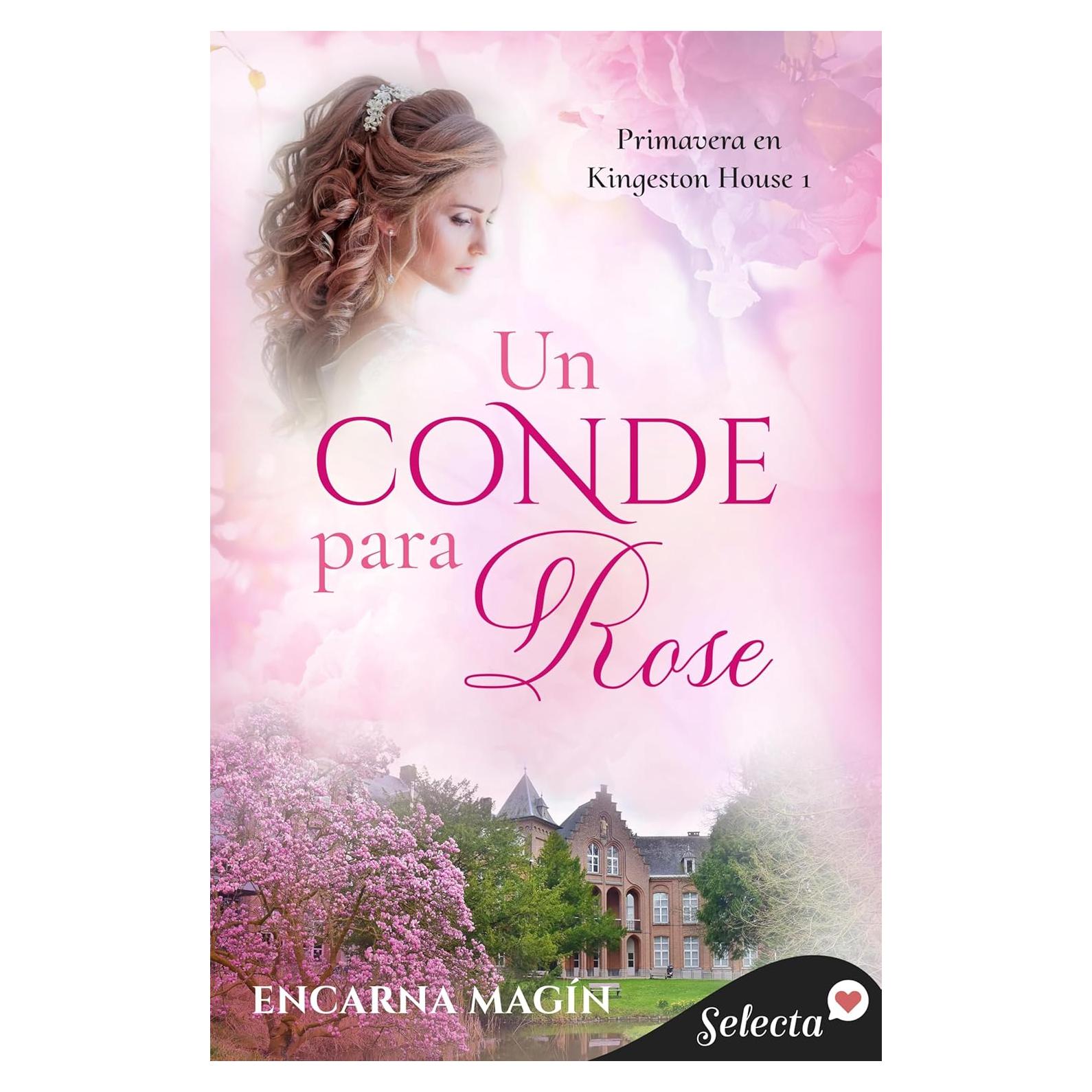 Un conde para Rose (Primavera en Kingeston House 1) (Spanish Edition)