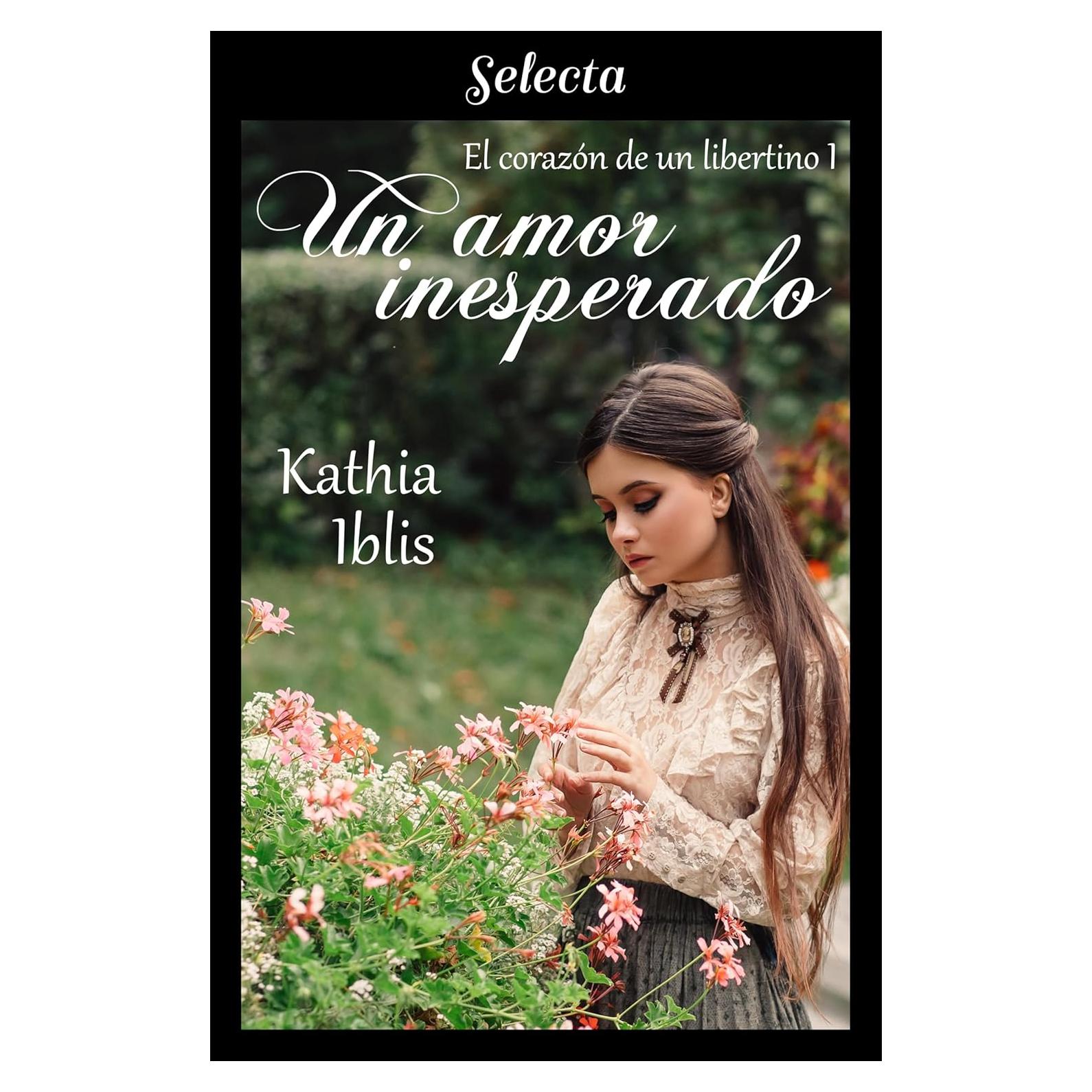 Un amor inesperado (El corazón de un libertino 1) (Spanish Edition)