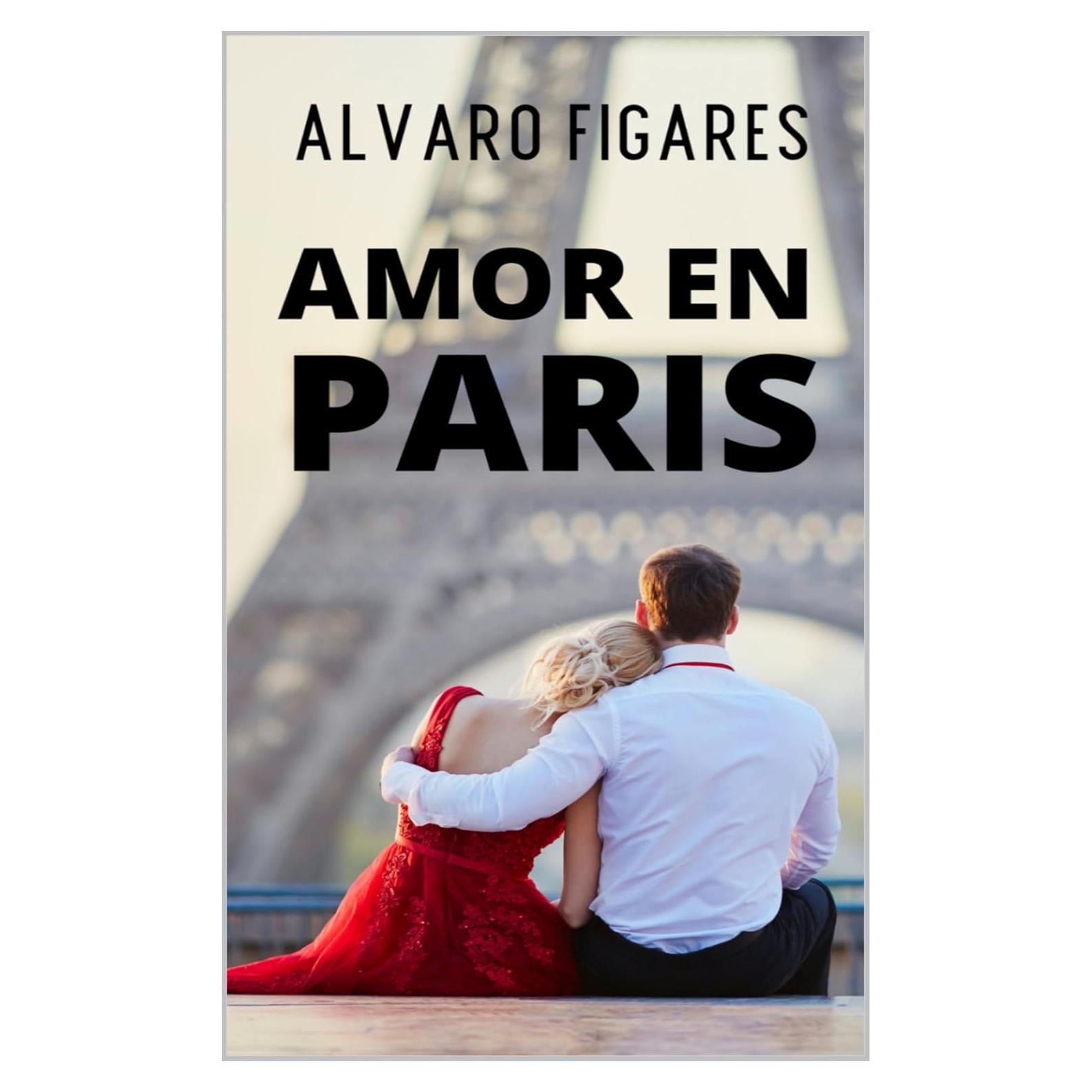 Amor en París - Novela Romántica en Español - 165 Páginas