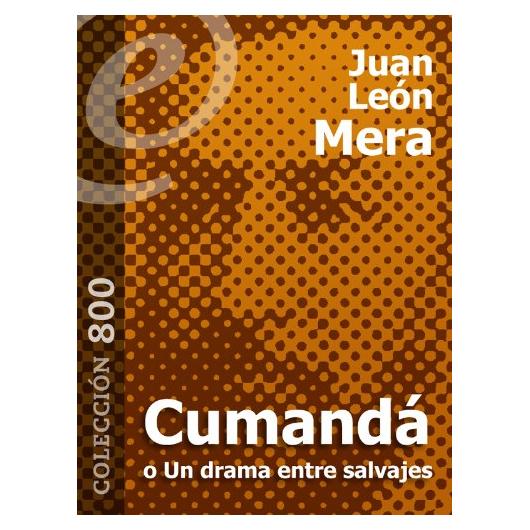 Cumandá [Annotated] (Spanish Edition)