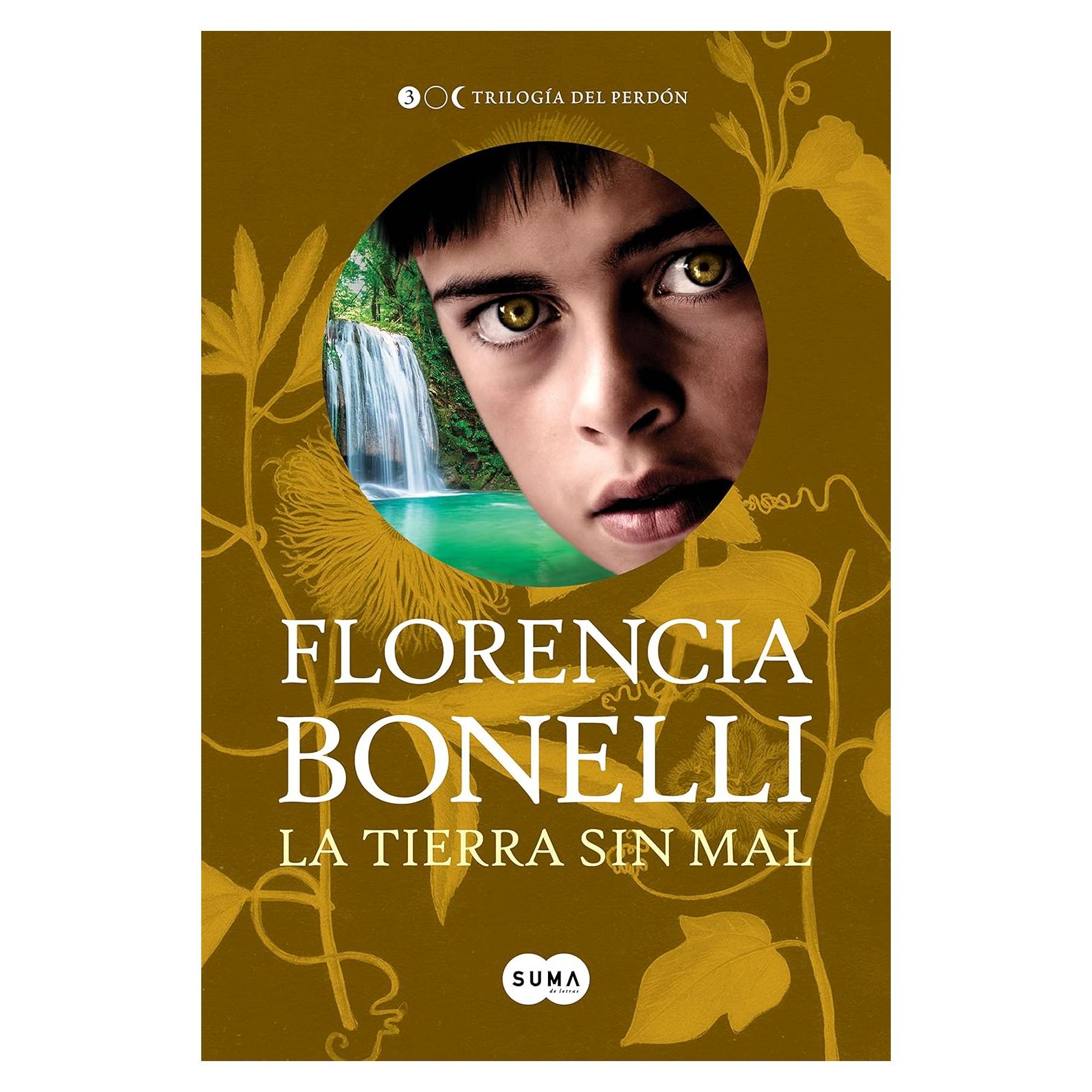 La tierra sin mal - Florencia Bonelli - Trilogía del perdón