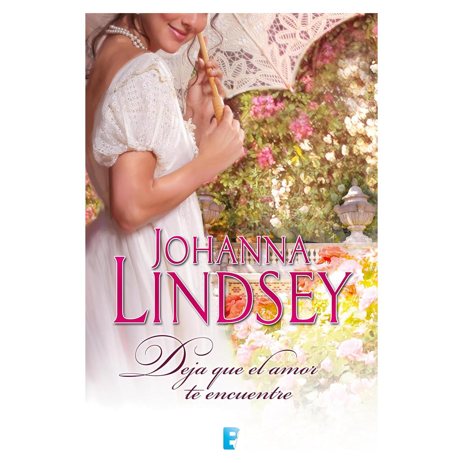 Deja que el amor te encuentre - Johanna Lindsey - Romance