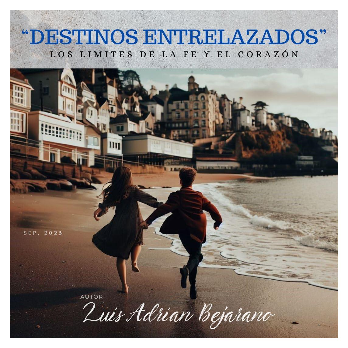 DESTINOS ENTRELAZADOS: Historia de un amor corto, novela y romance apasionado, para todas las edades (Spanish Edition)