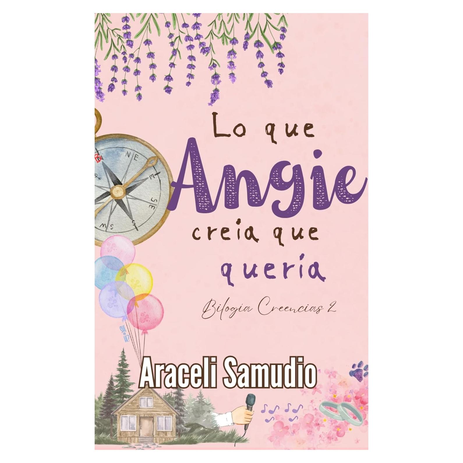 Lo que Angie creía que quería - Bilogía Creencias 2