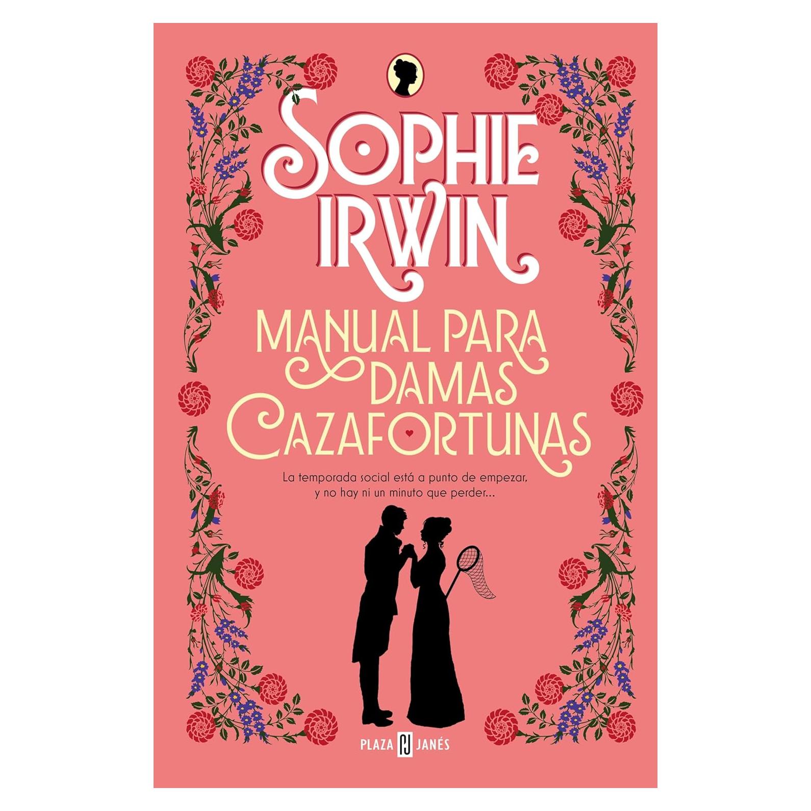Manual para Damas Cazafortunas - Sophie Irwin - Comedia Romántica