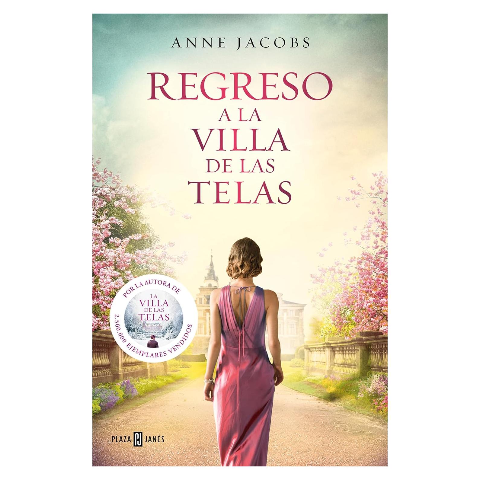 Regreso a la Villa de las Telas - Anne Jacobs - Novela 540 Páginas