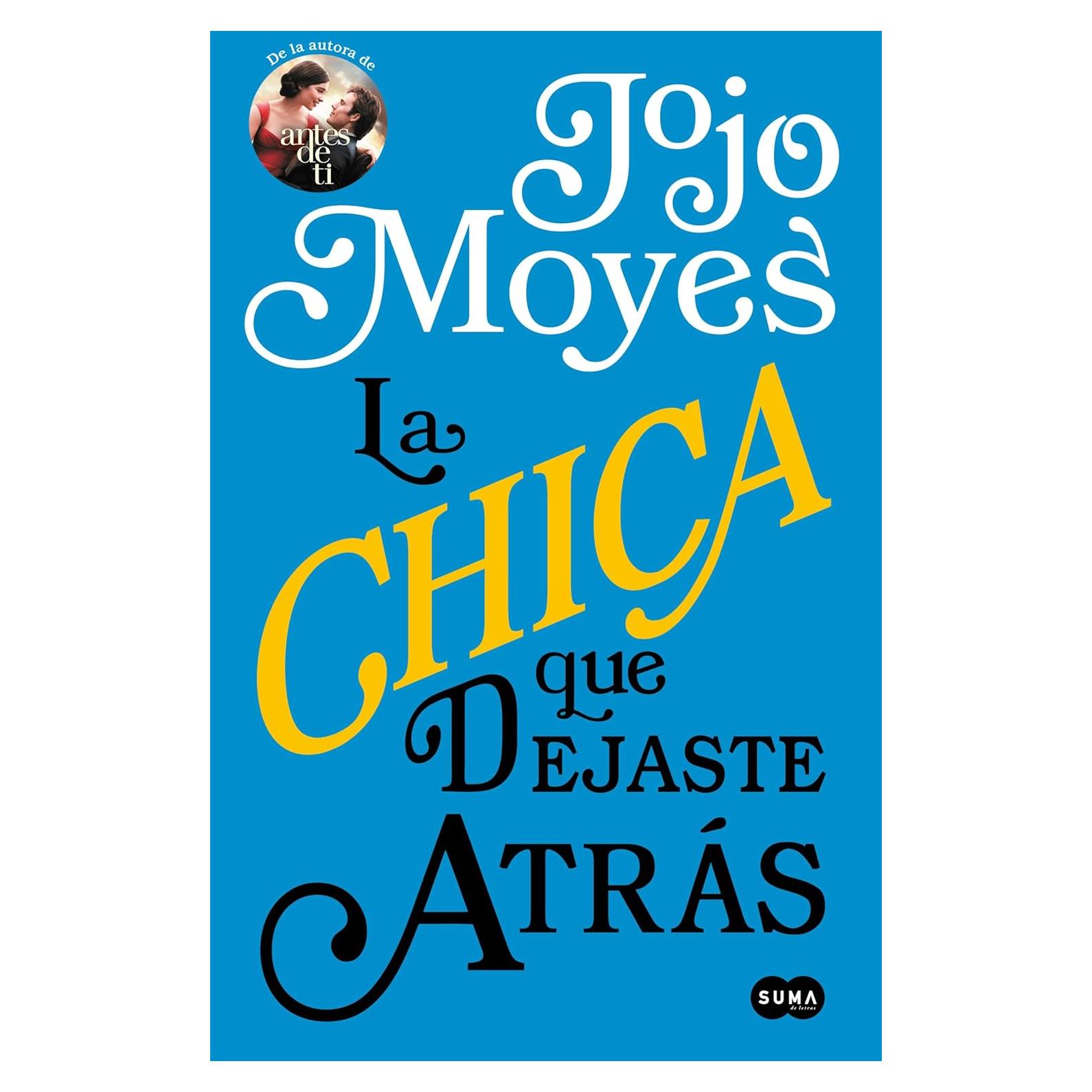 La chica que dejaste atrás - Jojo Moyes - Novela romántica