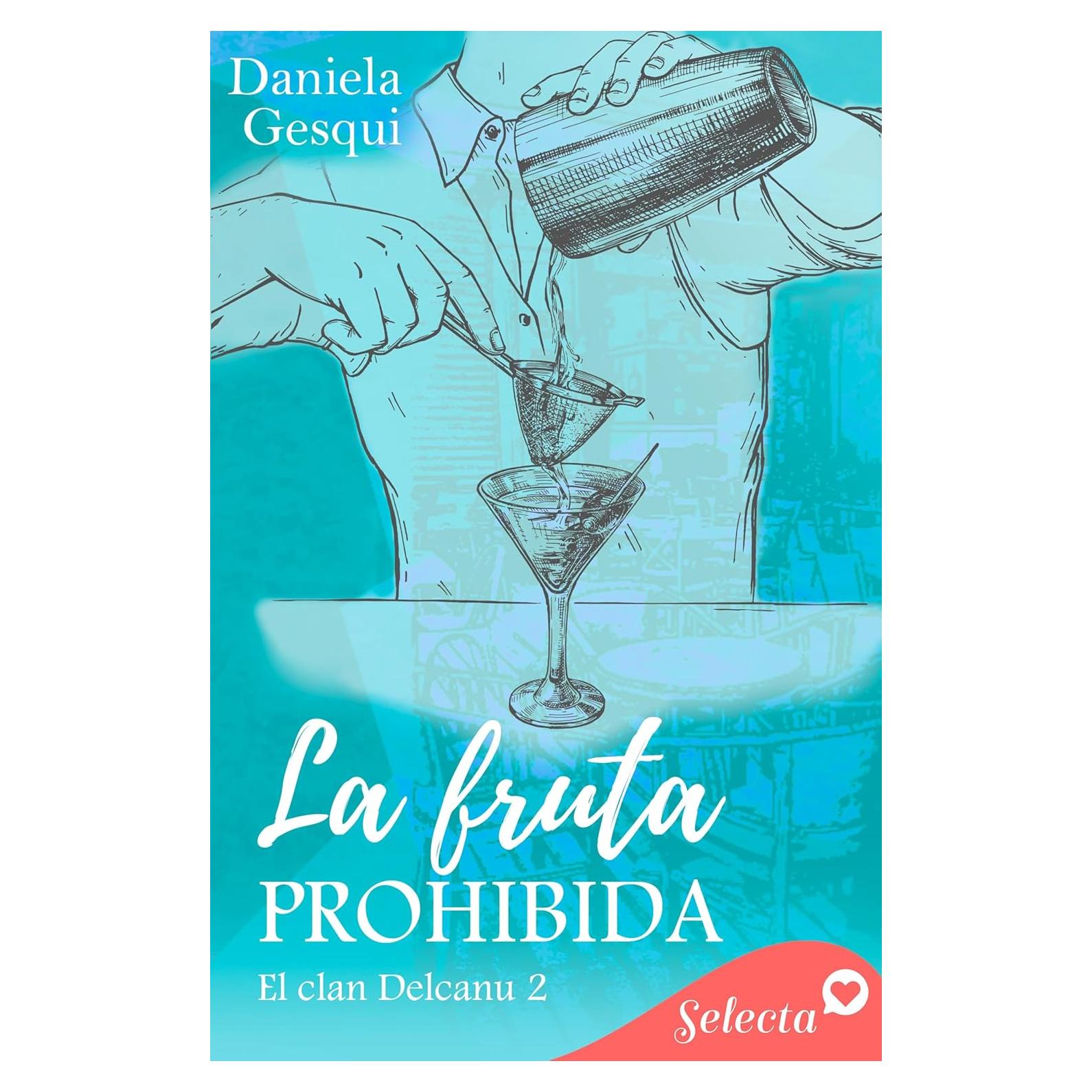 La fruta prohibida (El clan Delcanu 2) (Spanish Edition)