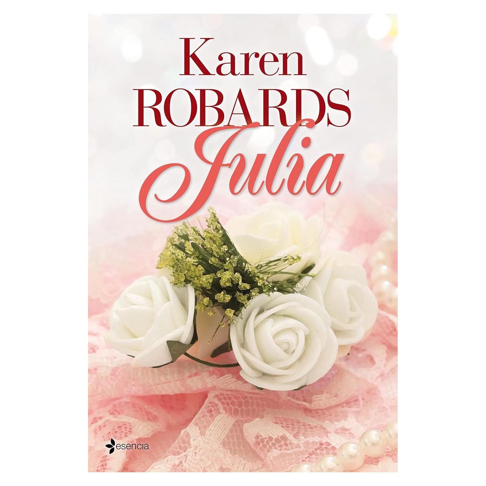 Julia - Novela Romántica - Karen Robards - 417 Páginas