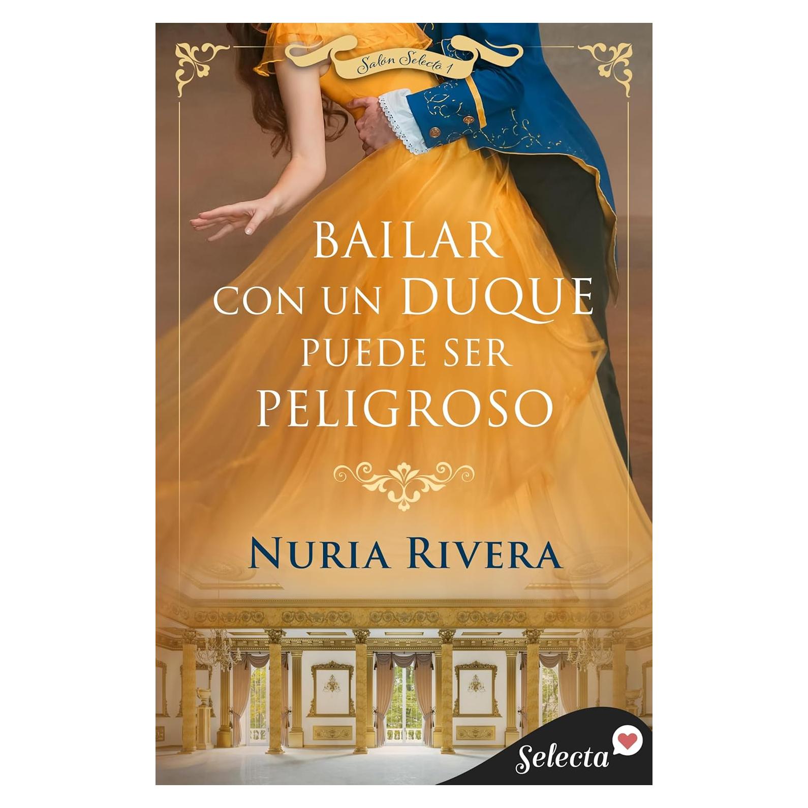 Bailar con un duque puede ser peligroso (Salón Selecto 1) (Spanish Edition)