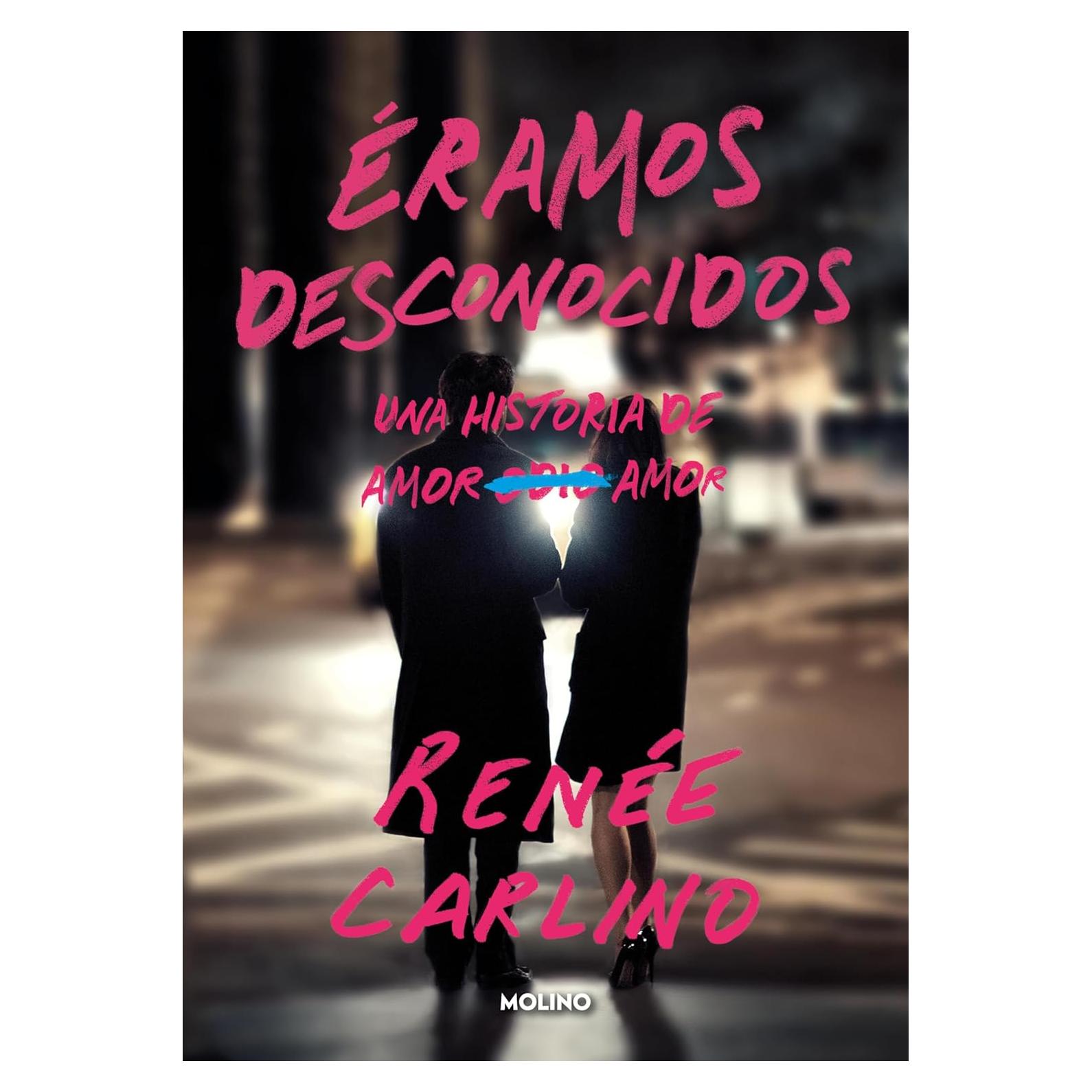 Éramos Desconocidos - Molino - Romance Contemporáneo